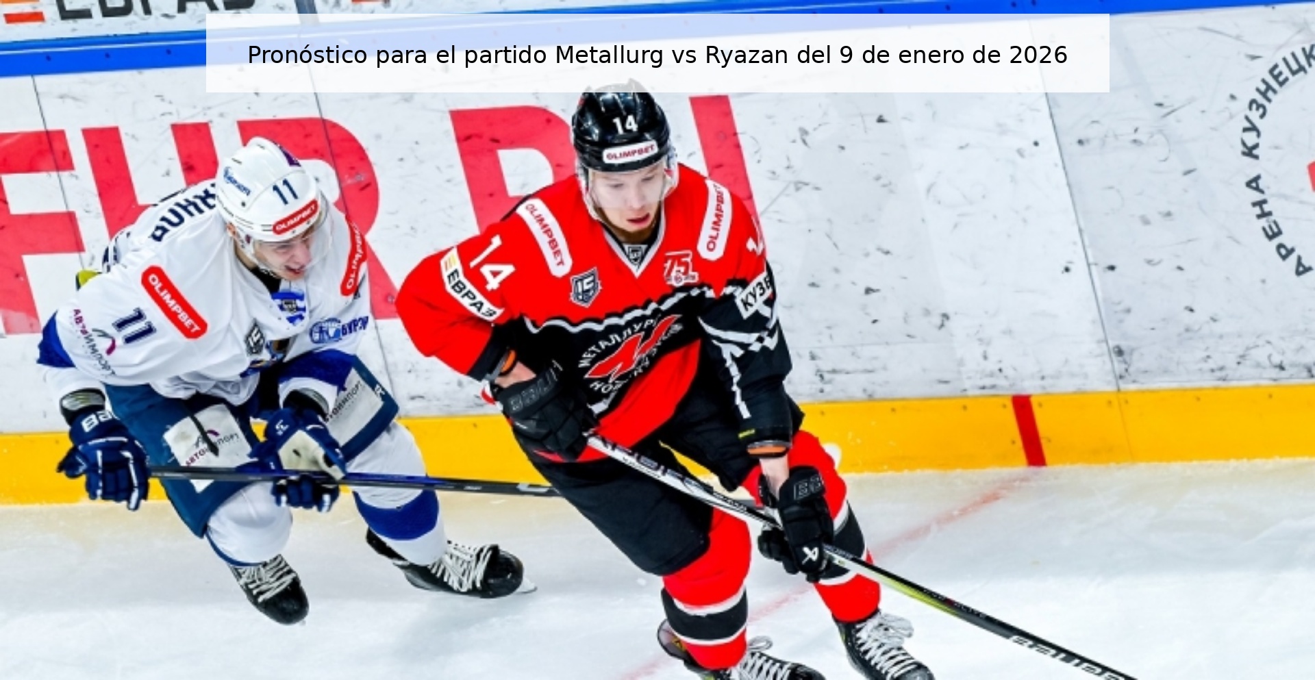 Prediction for the Metallurg vs Ryazan match on January 9, 2026
