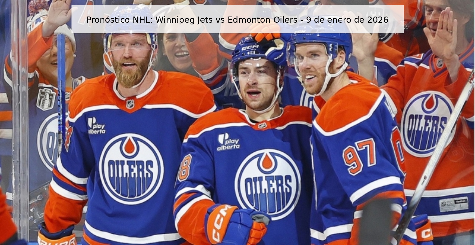 Pronóstico NHL: Winnipeg Jets vs Edmonton Oilers - 9 de enero de 2026 Pronóstico NHL: Winnipeg Jets vs Edmonton Oilers - 9 de enero de 2026