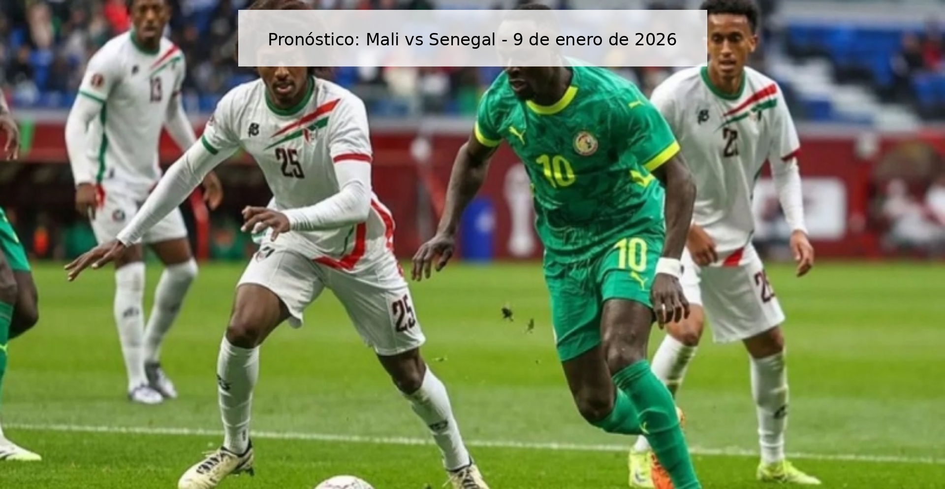 Pronóstico: Mali vs Senegal - 9 de enero de 2026