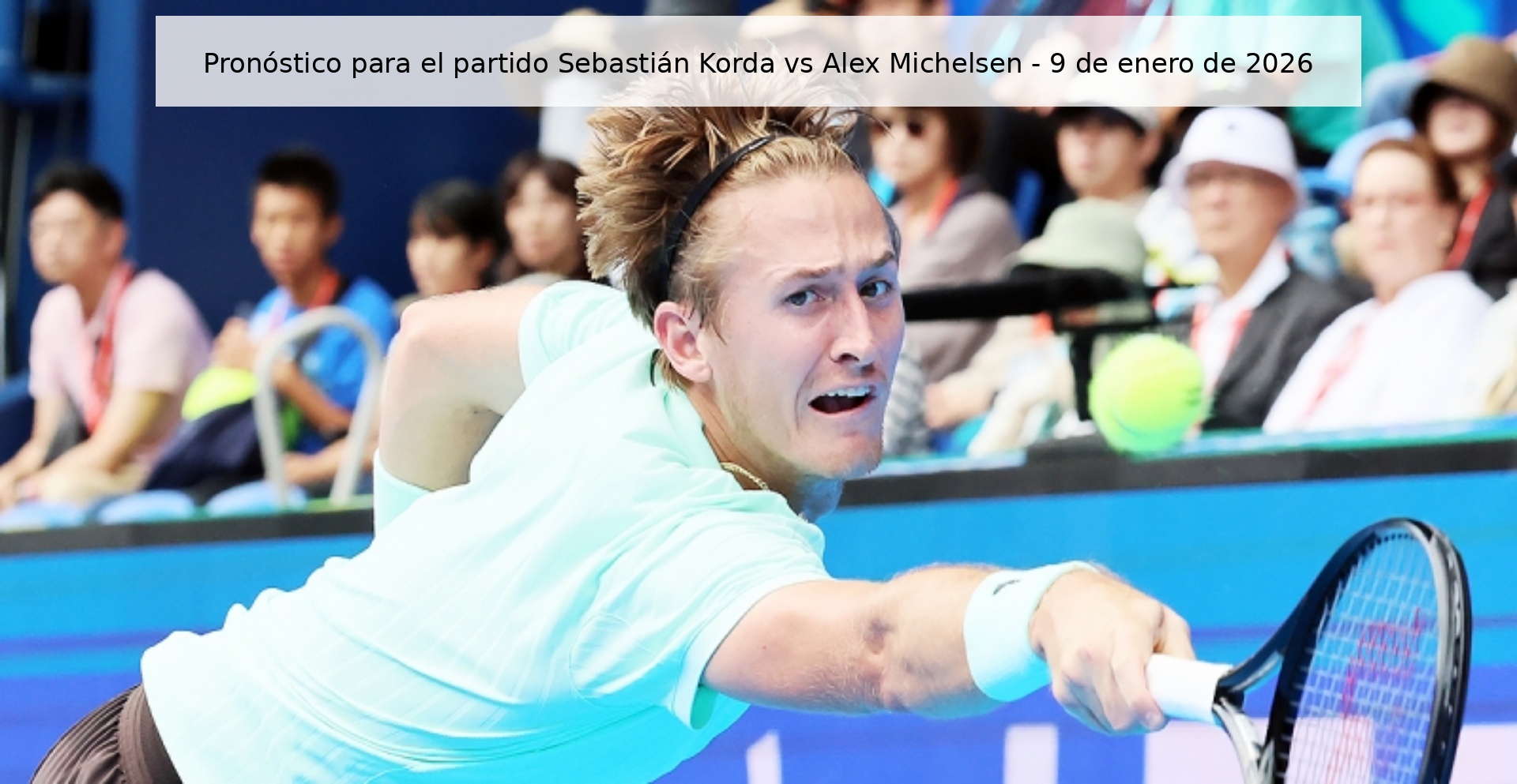 Pronóstico para el partido Sebastián Korda vs Alex Michelsen - 9 de enero de 2026