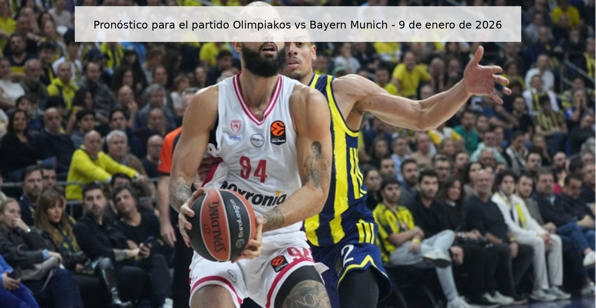 Prediction for the match Olimpiakos vs Bayern Munich - January 9, 2026