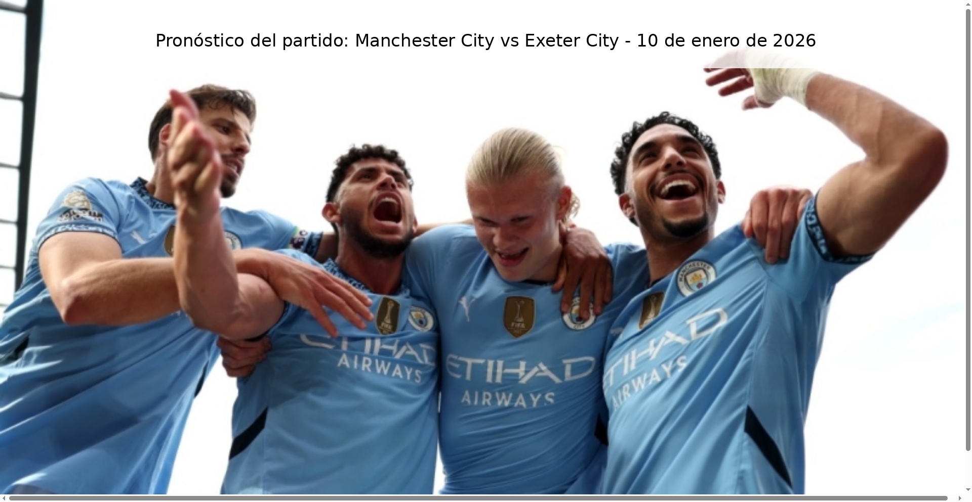 Pronóstico del partido: Manchester City vs Exeter City - 10 de enero de 2026