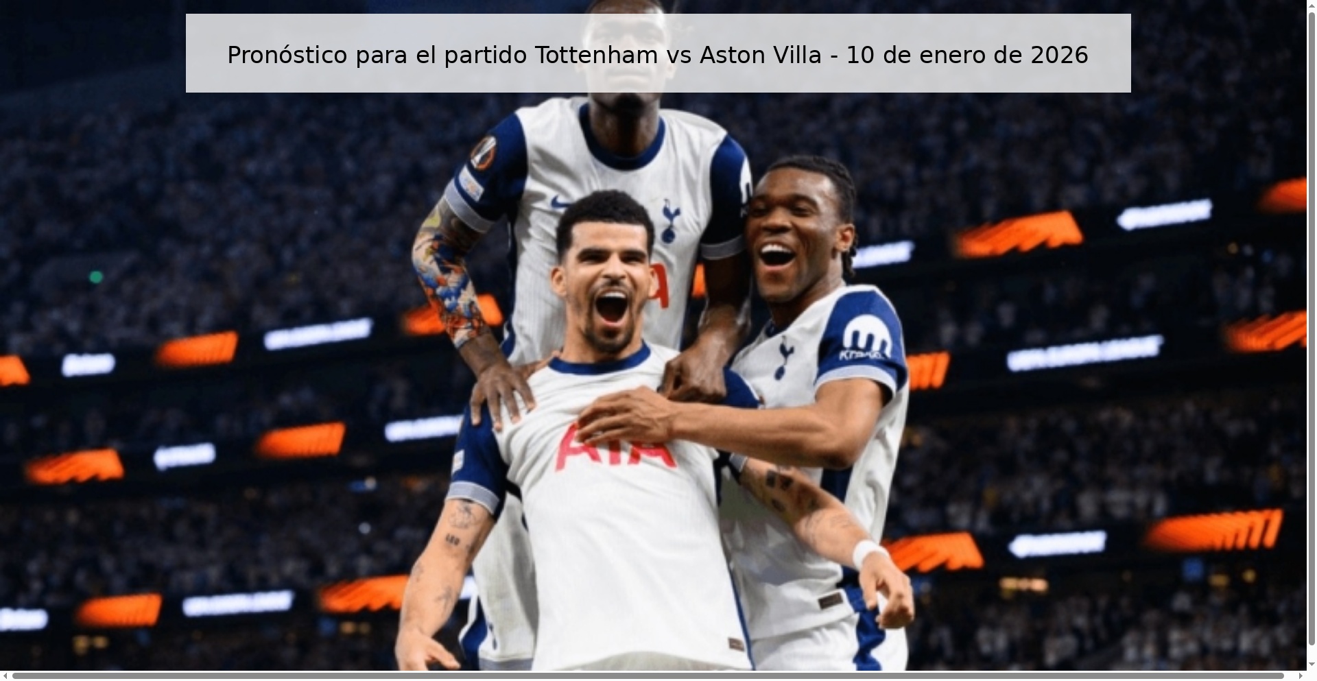 Pronóstico para el partido Tottenham vs Aston Villa - 10 de enero de 2026