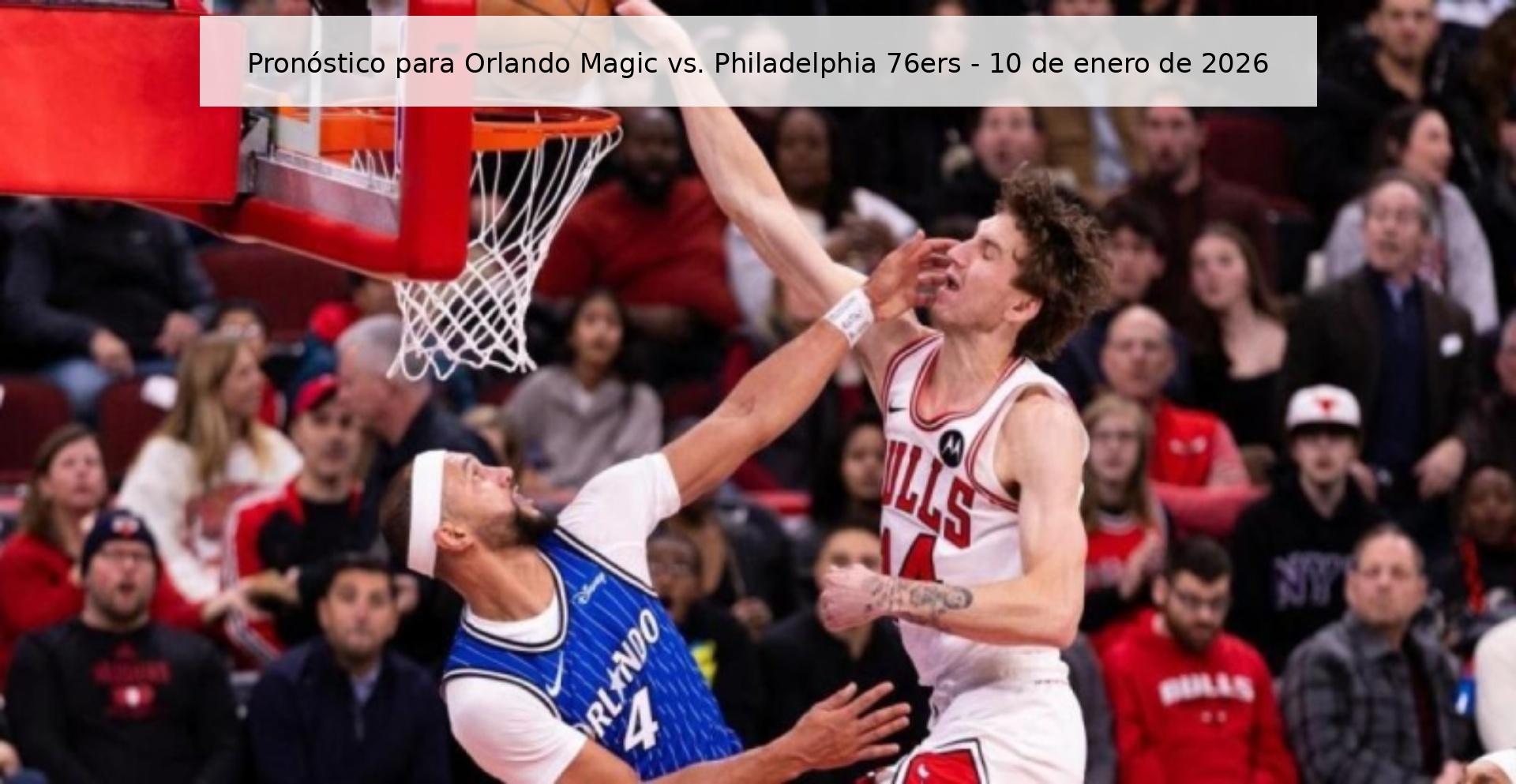 Pronóstico para Orlando Magic vs. Philadelphia 76ers - 10 de enero de 2026