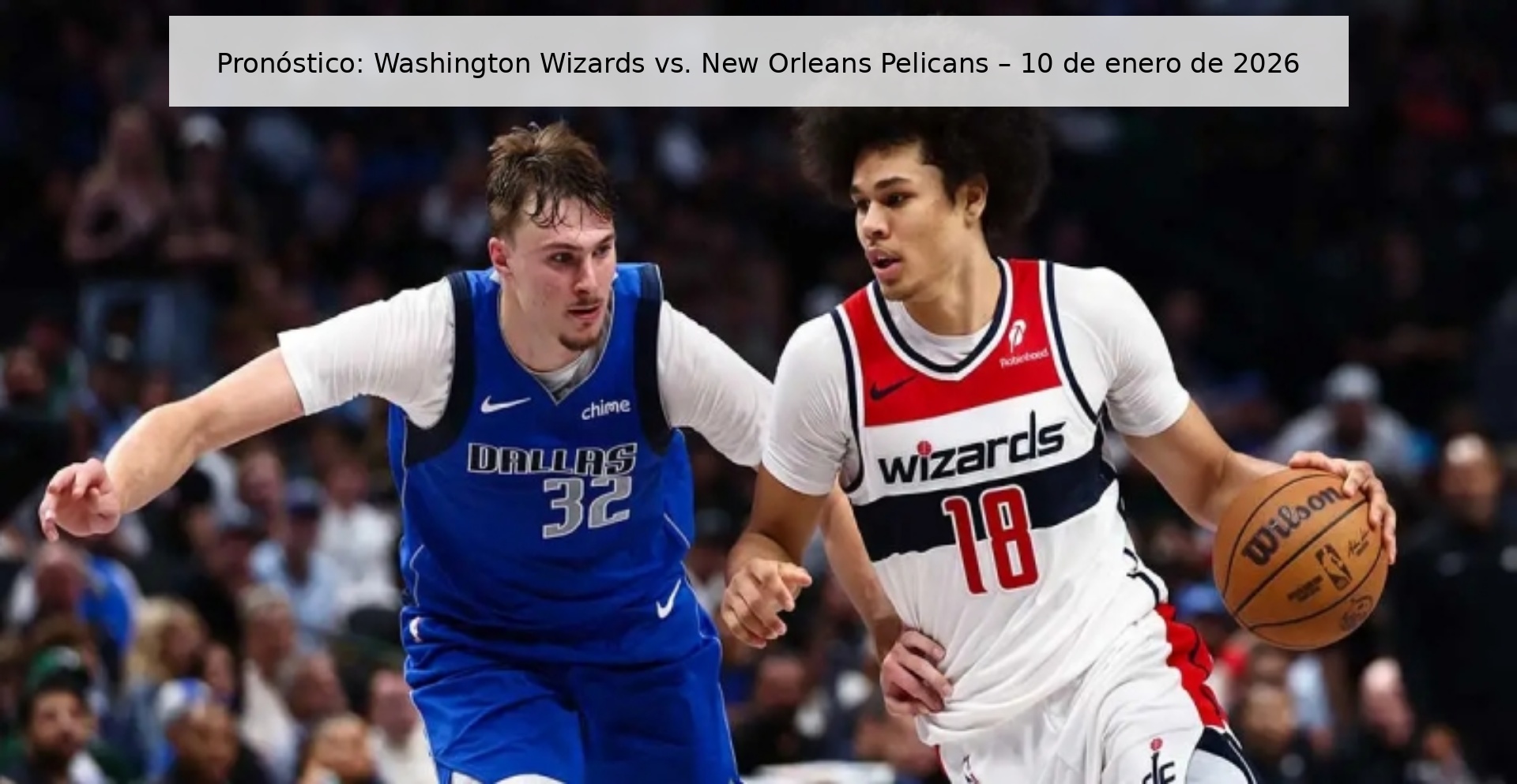 Prediction: Washington Wizards vs. New Orleans Pelicans – January 10, 2026