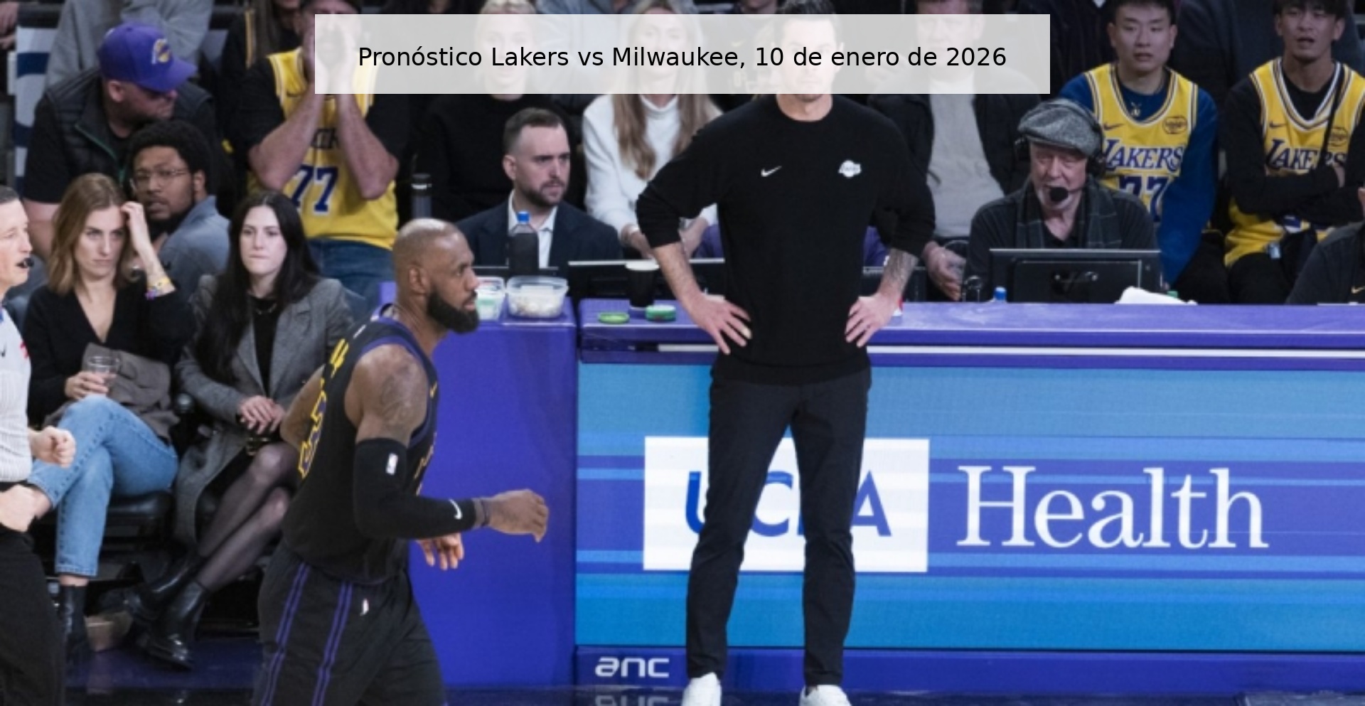 Pronóstico Lakers vs Milwaukee, 10 de enero de 2026 Pronóstico Lakers vs Milwaukee, 10 de enero de 2026
