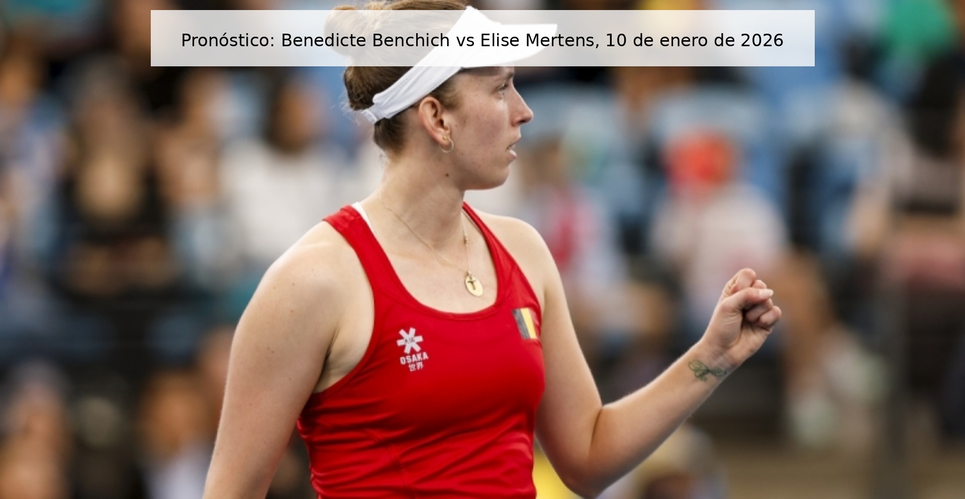 Pronóstico: Benedicte Benchich vs Elise Mertens, 10 de enero de 2026