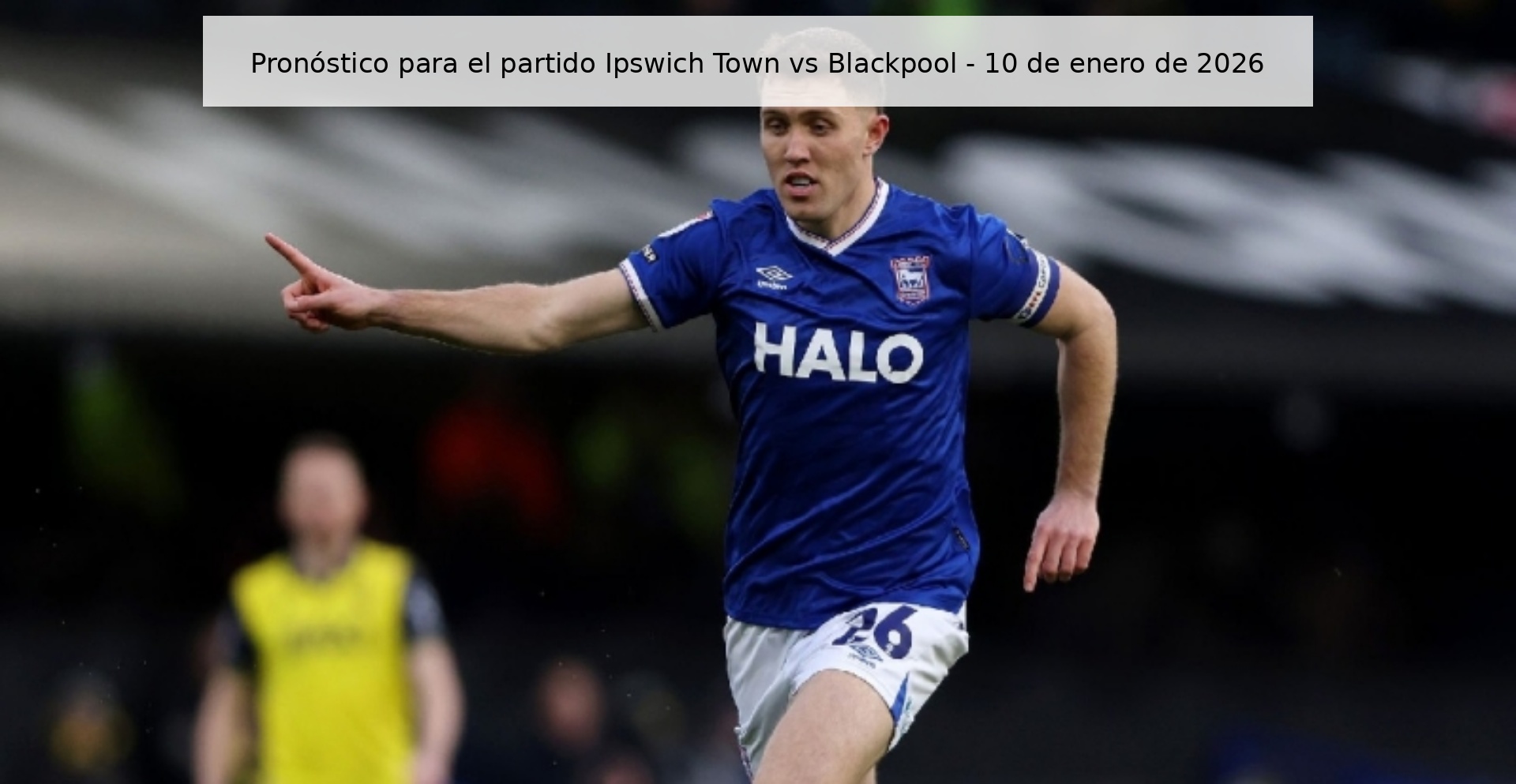 Prediction for the match Ipswich Town vs Blackpool - January 10, 2026