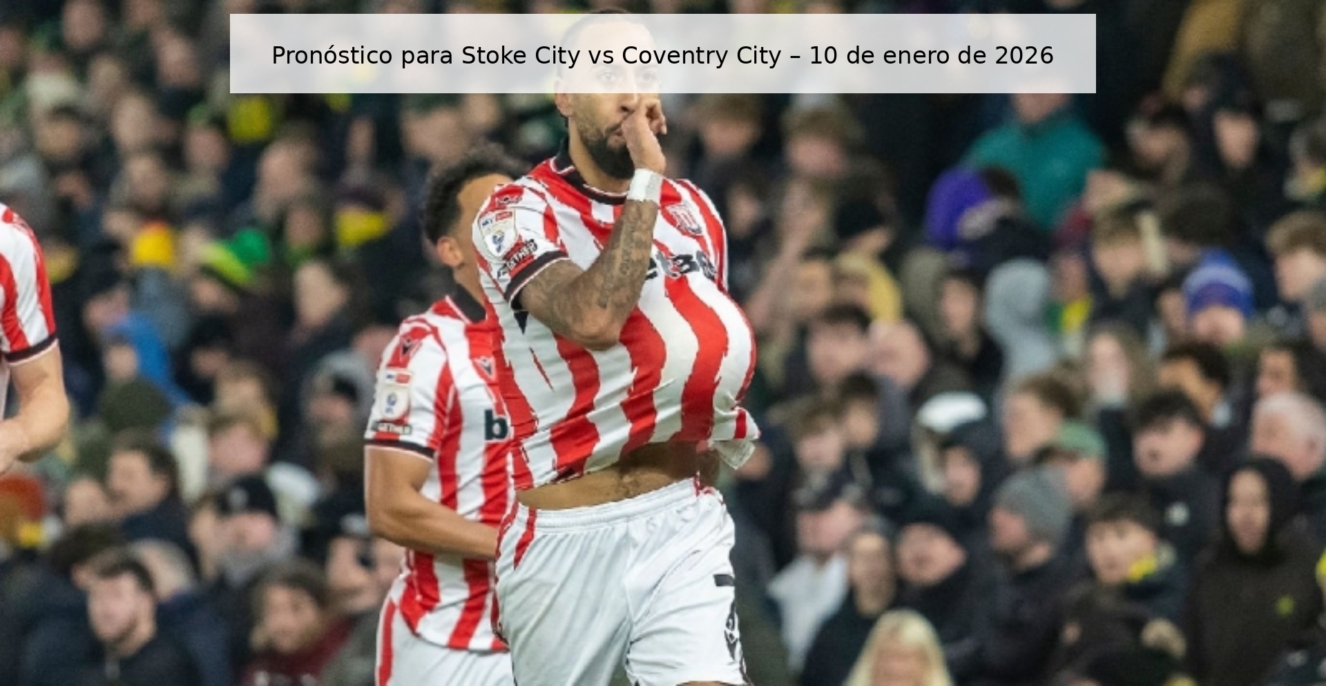 Prediction for Stoke City vs Coventry City – January 10, 2026