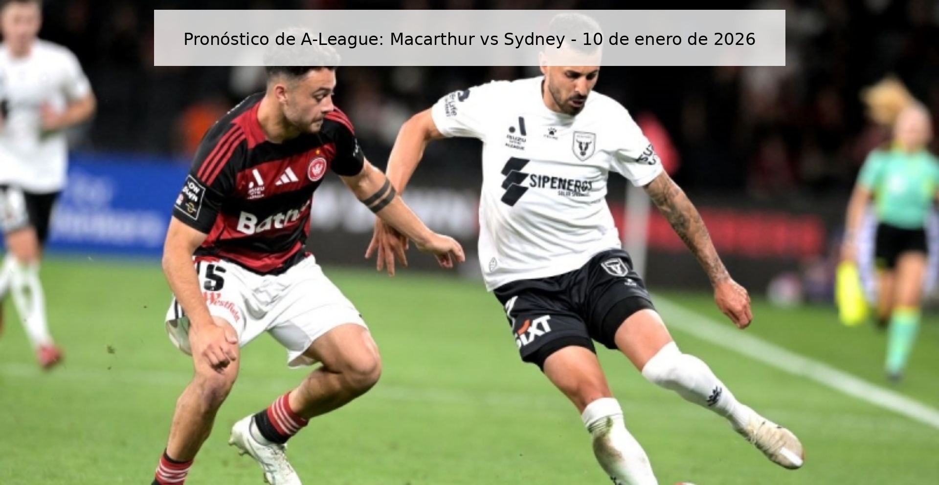 Pronóstico de A-League: Macarthur vs Sydney - 10 de enero de 2026
