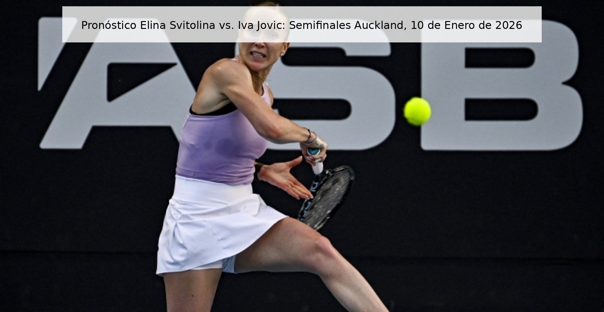 Prediction Elina Svitolina vs. Iva Jovic: Auckland Semifinals, January 10, 2026