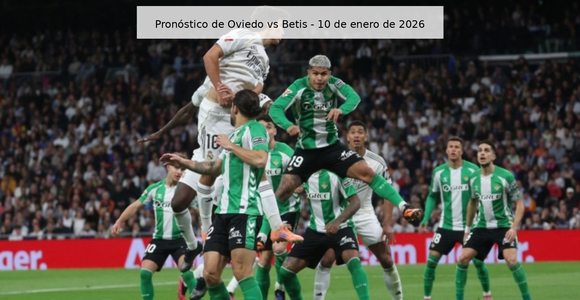 Pronóstico de Oviedo vs Betis - 10 de enero de 2026