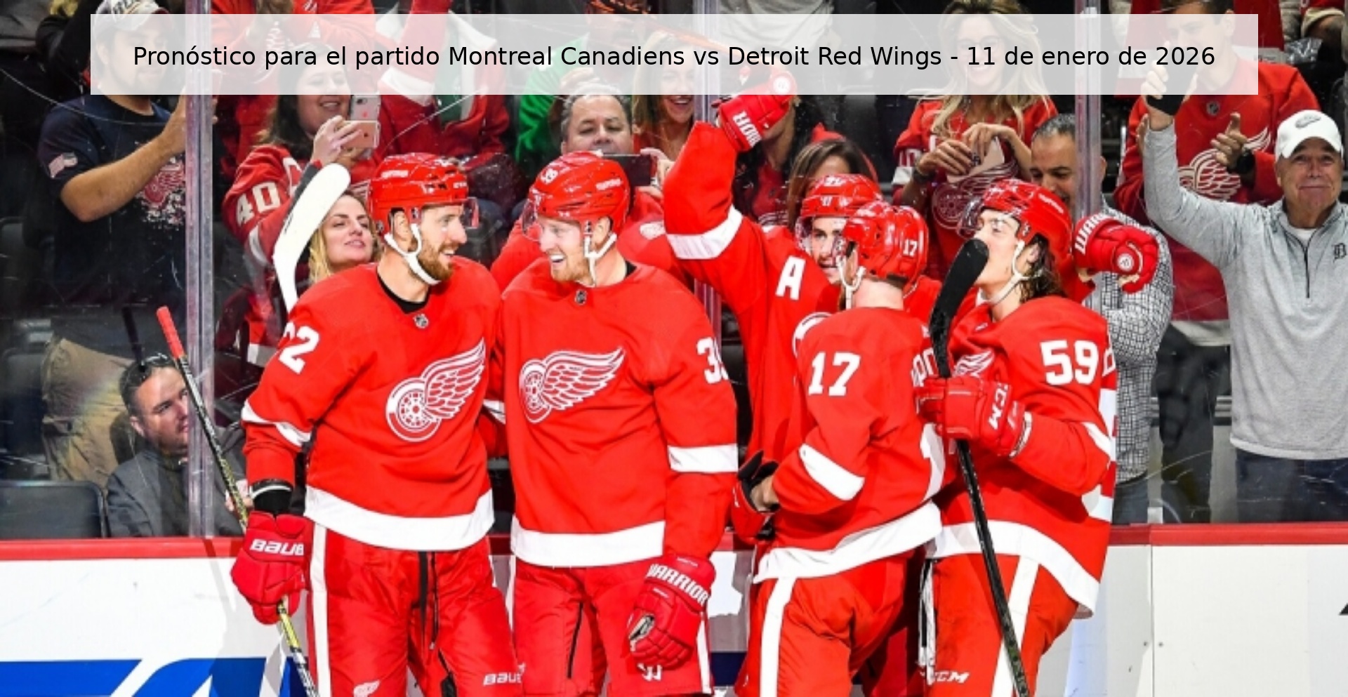 Pronóstico para el partido Montreal Canadiens vs Detroit Red Wings - 11 de enero de 2026 Pronóstico para el partido Montreal Canadiens vs Detroit Red Wings - 11 de enero de 2026