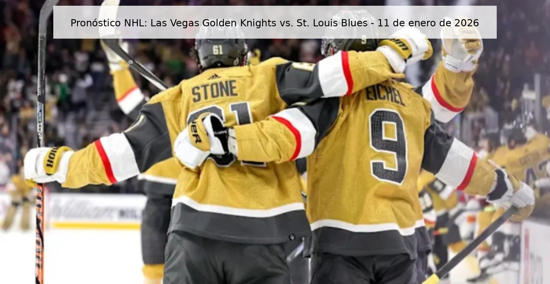 Pronóstico NHL: Las Vegas Golden Knights vs. St. Louis Blues - 11 de enero de 2026