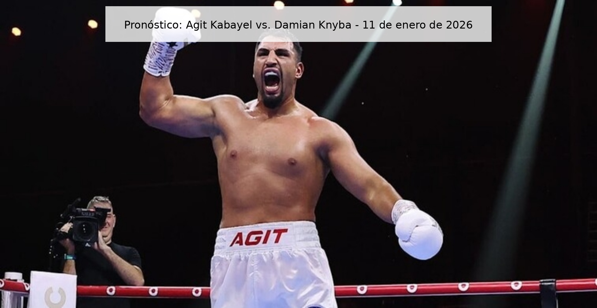 Pronóstico: Agit Kabayel vs. Damian Knyba - 11 de enero de 2026