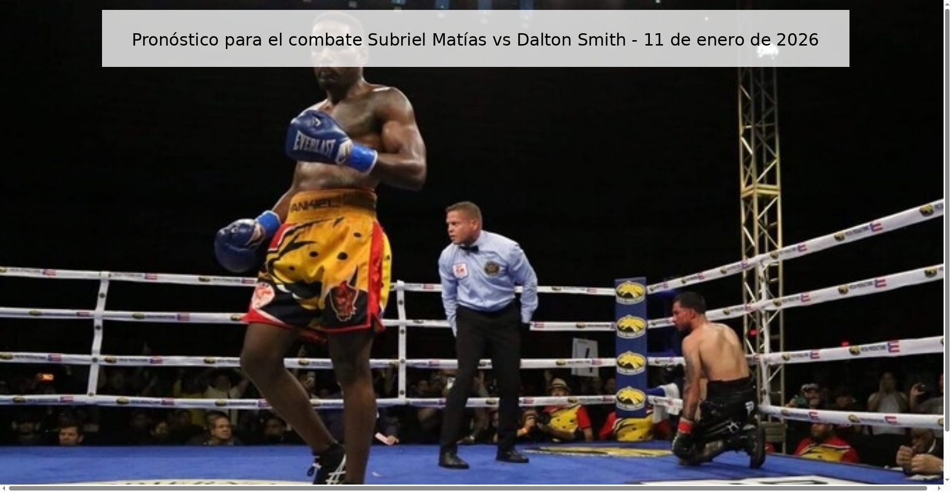 Pronóstico para el combate Subriel Matías vs Dalton Smith - 11 de enero de 2026