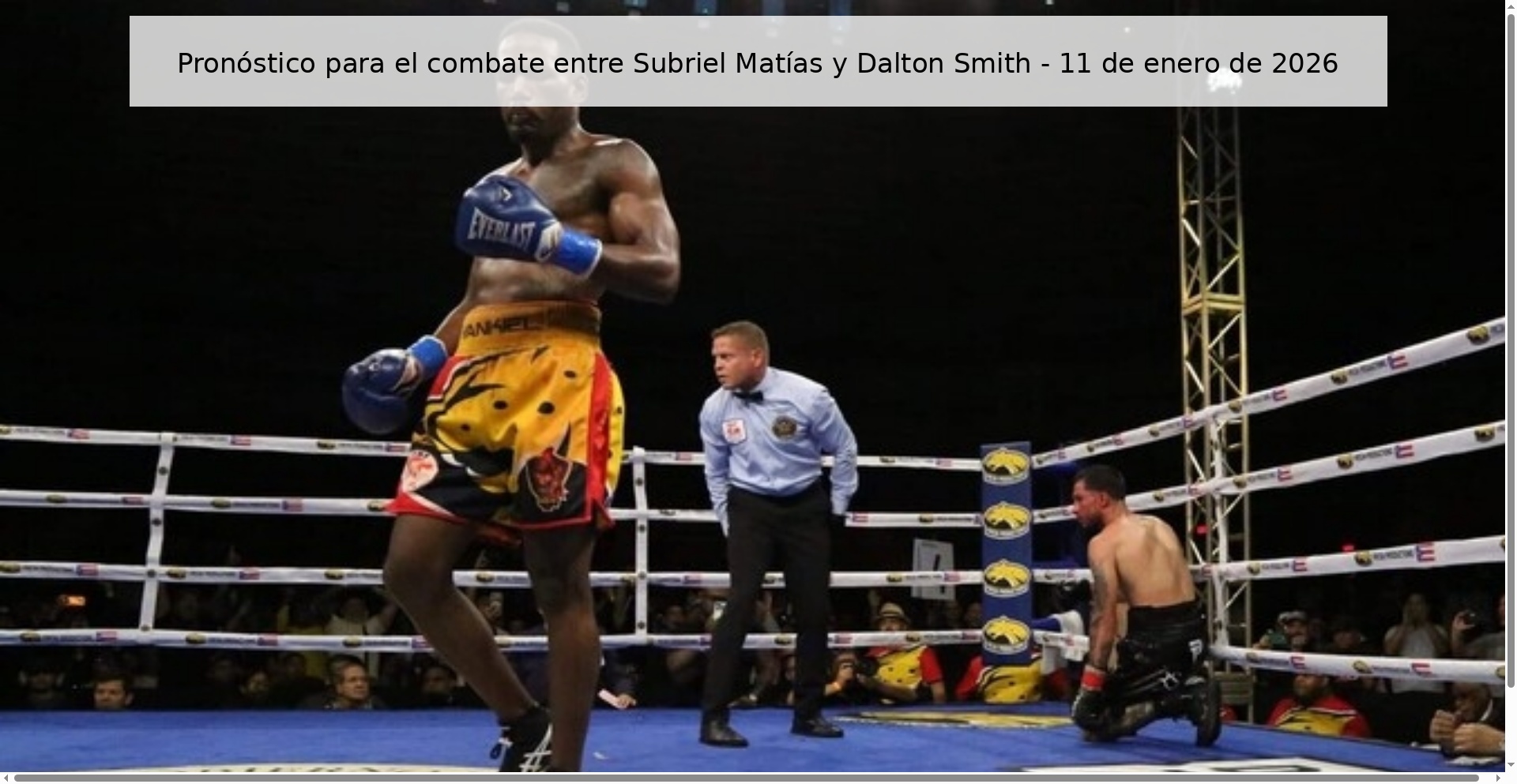 Prediction for the fight between Subriel Matías and Dalton Smith - January 11, 2026