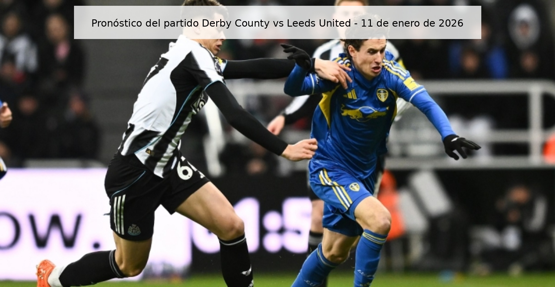 Derby County vs Leeds United Prediction – January 11, 2026