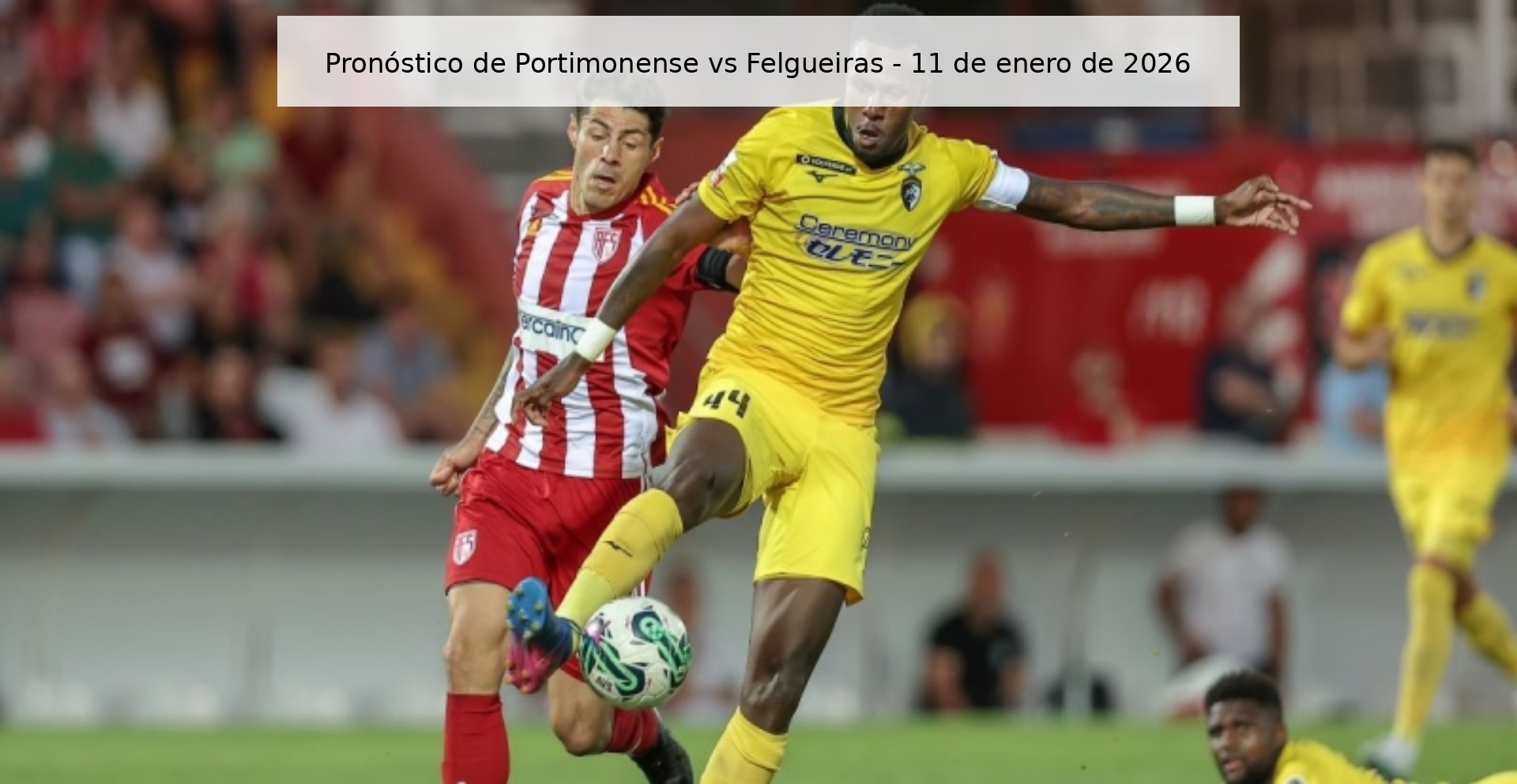 Pronóstico de Portimonense vs Felgueiras - 11 de enero de 2026