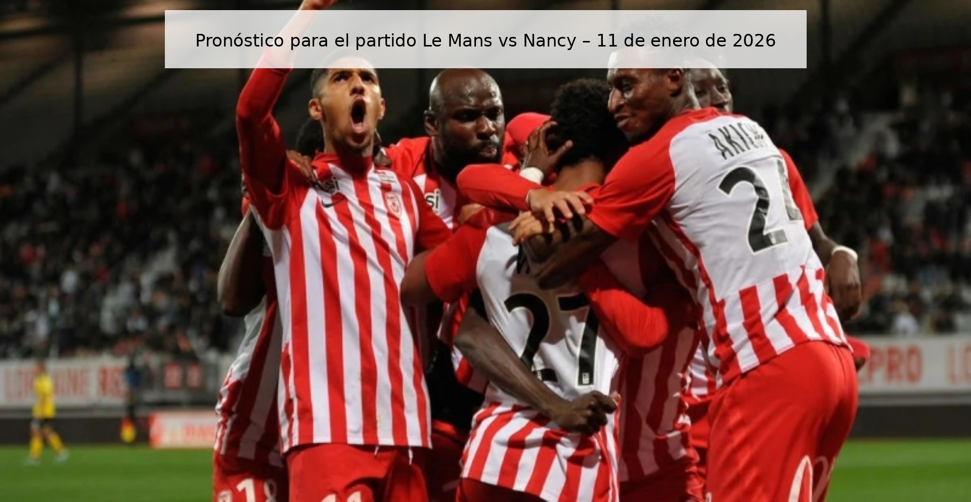 Prediction for the match Le Mans vs Nancy – January 11, 2026