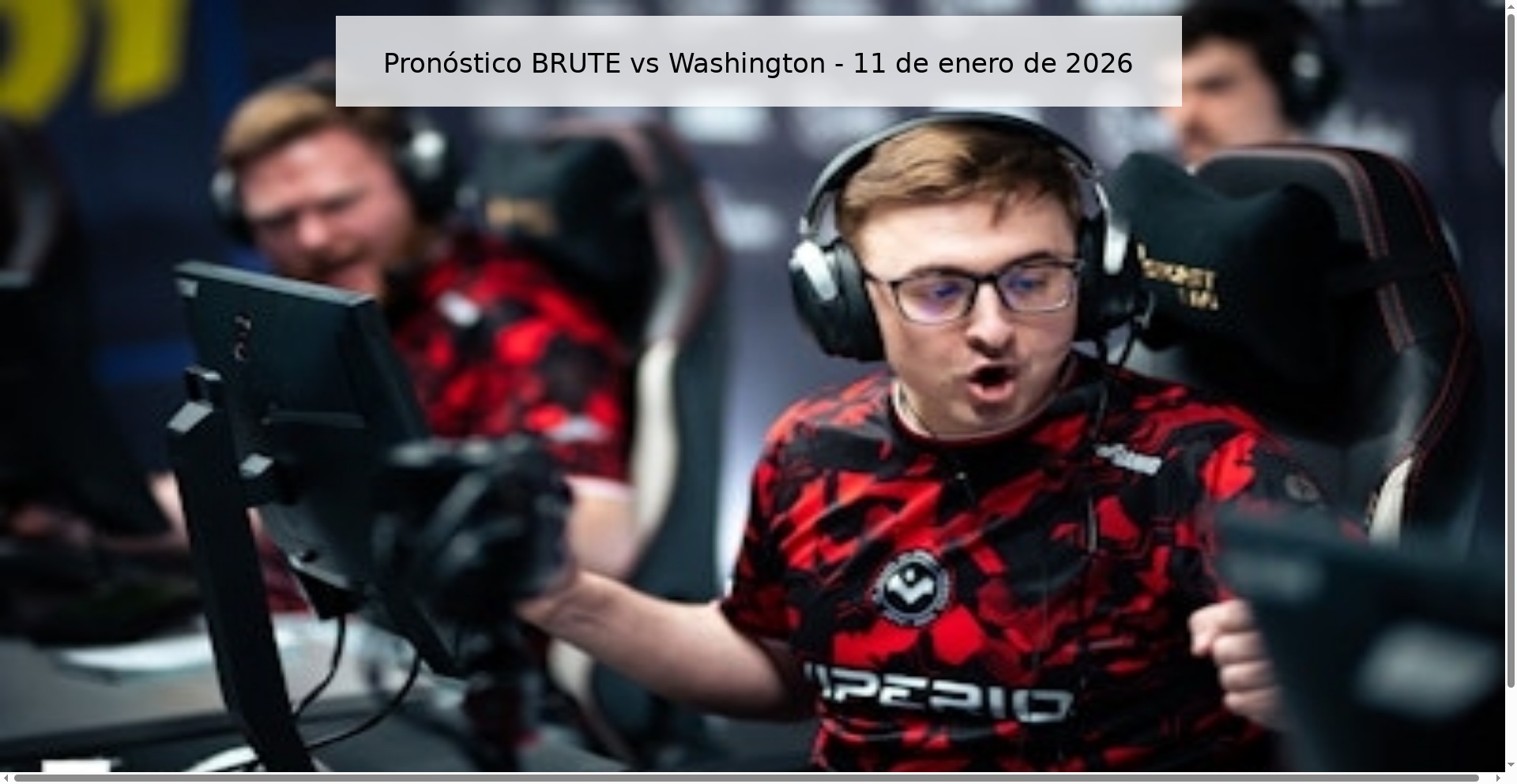 BRUTE vs Washington Prediction – January 11, 2026 BRUTE vs Washington Prediction – January 11, 2026