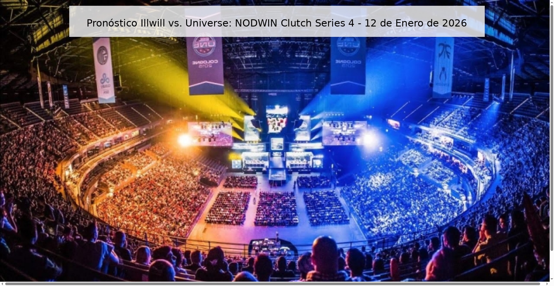 Illwill vs. Prediction Universe: NODWIN Clutch Series 4 - January 12, 2026