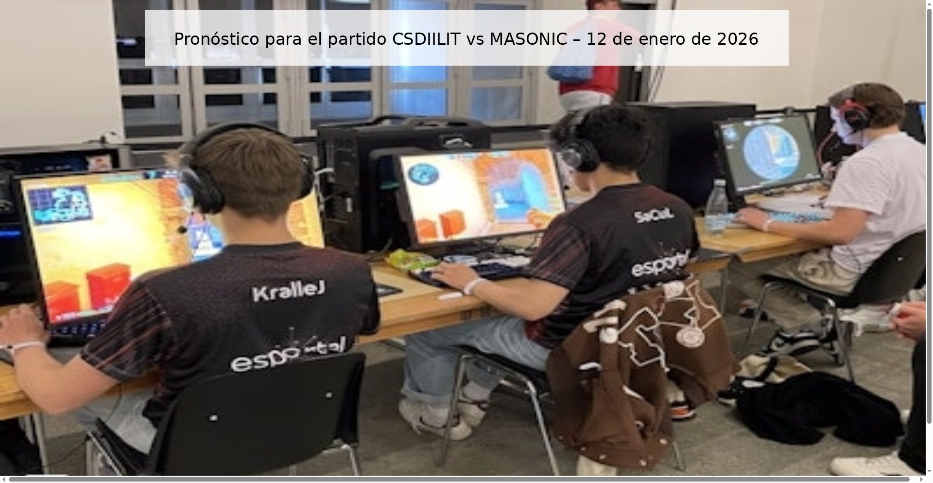 Pronóstico para el partido CSDIILIT vs MASONIC – 12 de enero de 2026