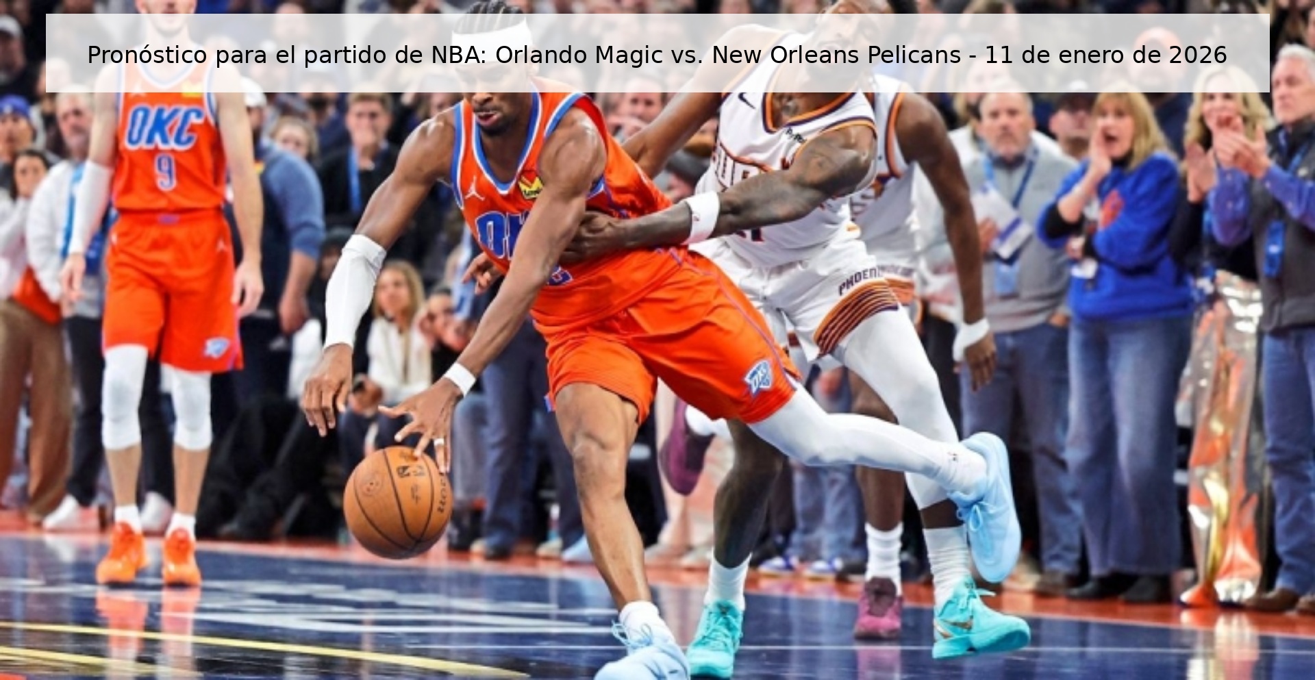 Prediction for the NBA game: Orlando Magic vs. New Orleans Pelicans – January 11, 2026