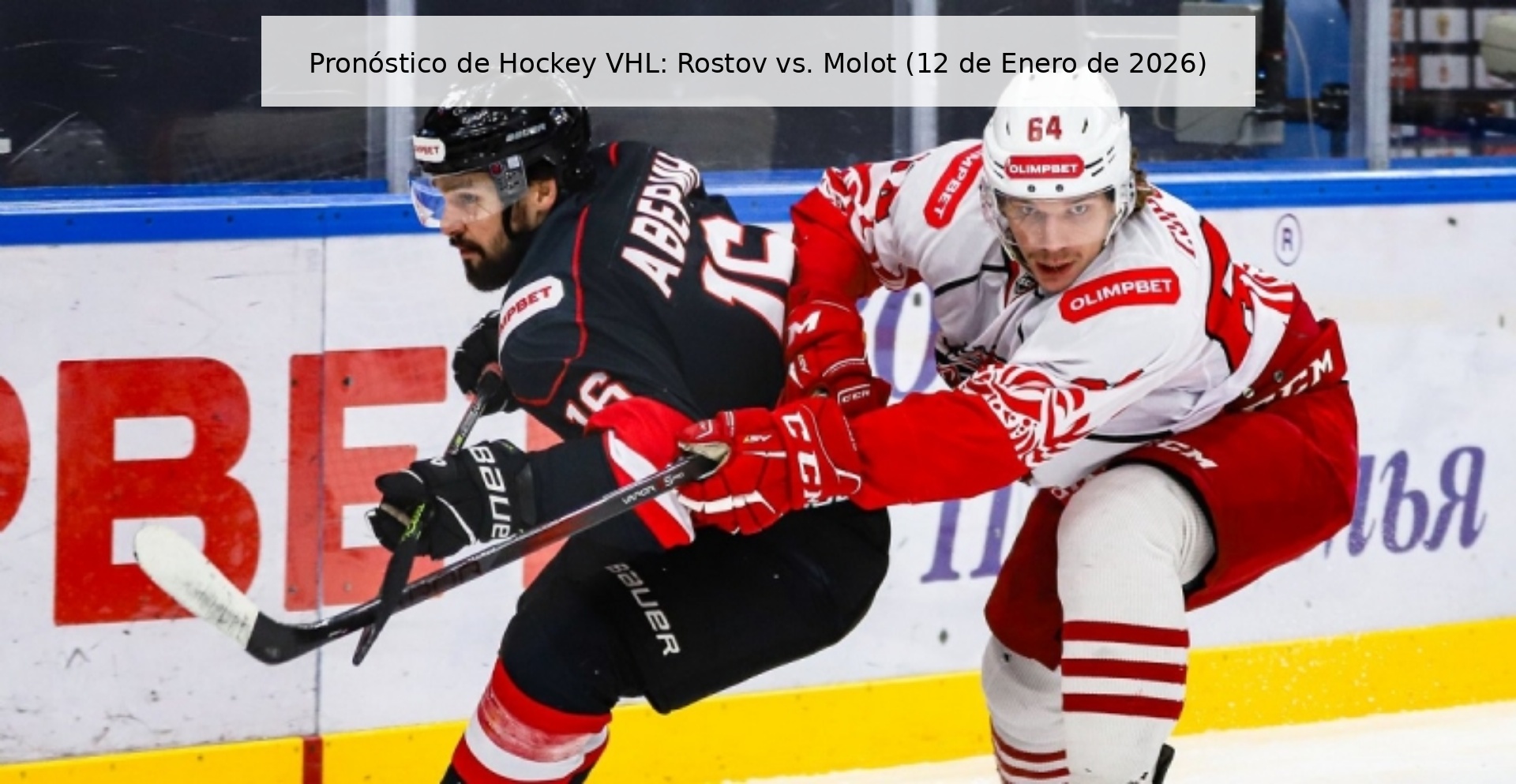 Pronóstico de Hockey VHL: Rostov vs. Molot (12 de Enero de 2026)