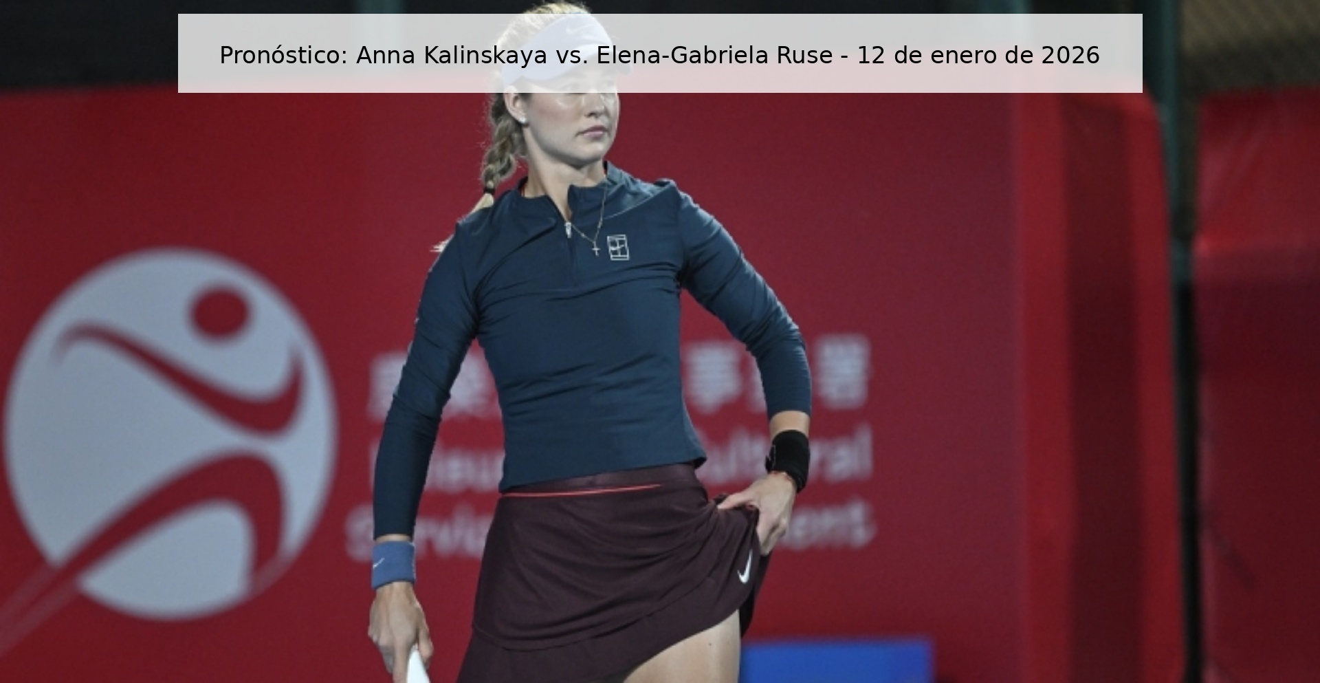Prediction: Anna Kalinskaya vs. Elena-Gabriela Ruse - January 12, 2026