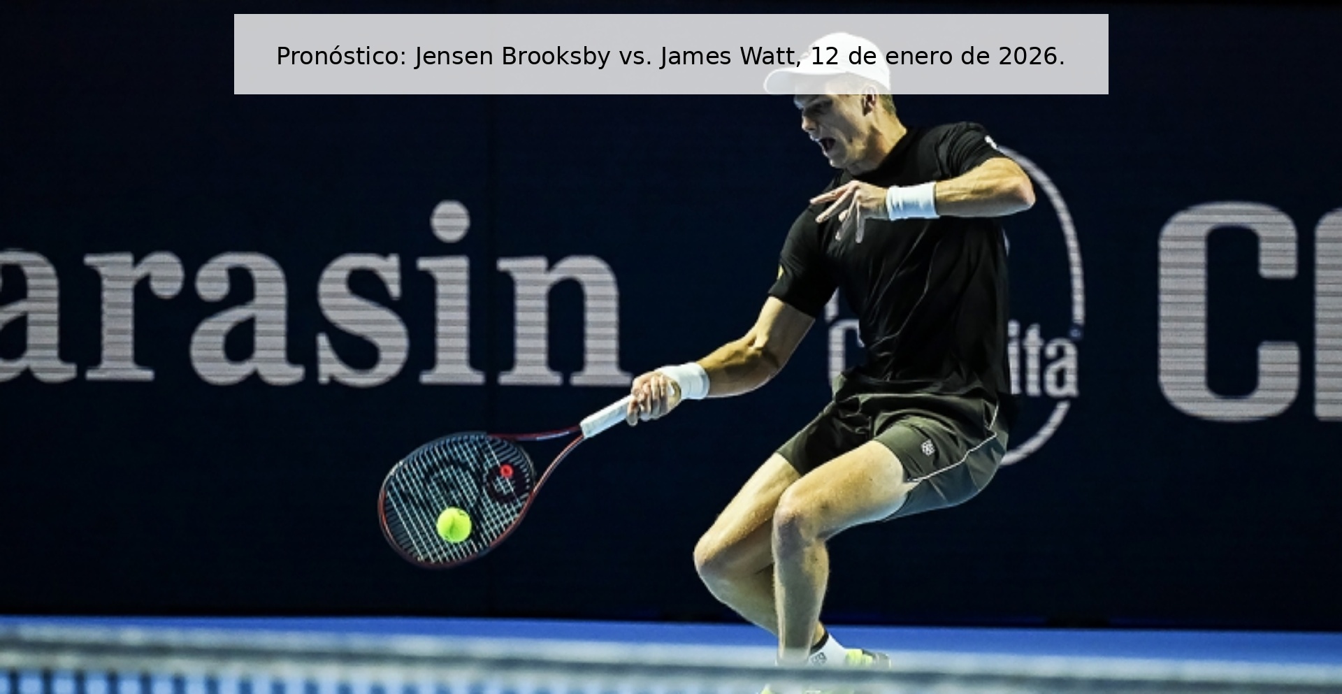 Prediction: Jensen Brooksby vs. James Watt, January 12, 2026.