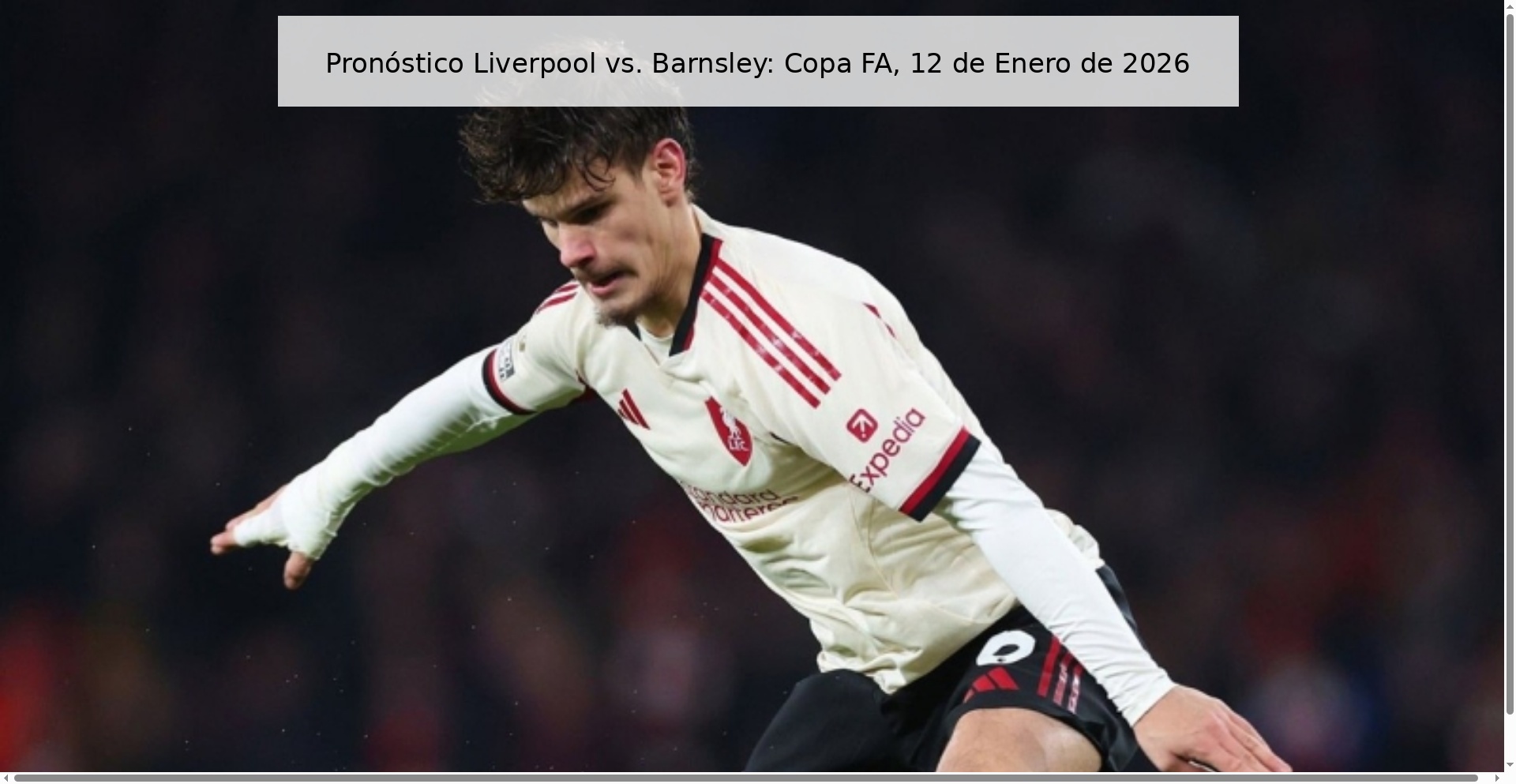 Liverpool vs. Prediction Barnsley: FA Cup, January 12, 2026