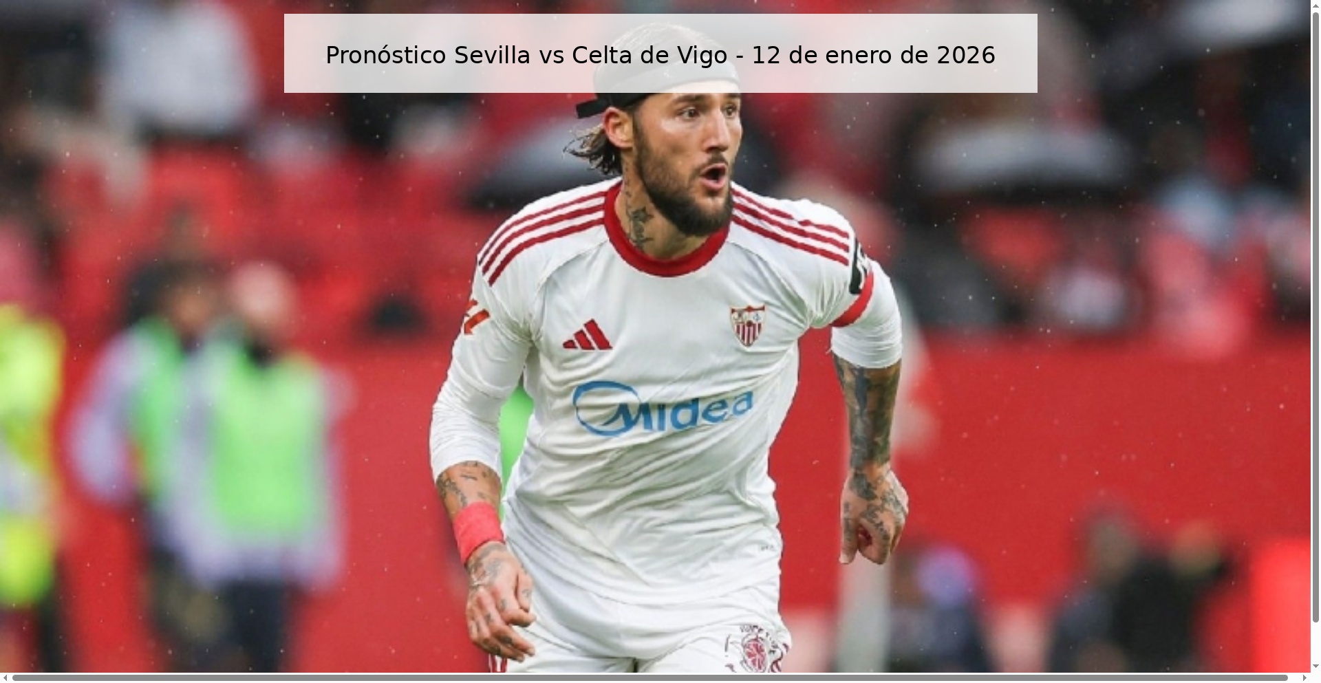 Sevilla vs Celta Vigo Prediction - January 12, 2026