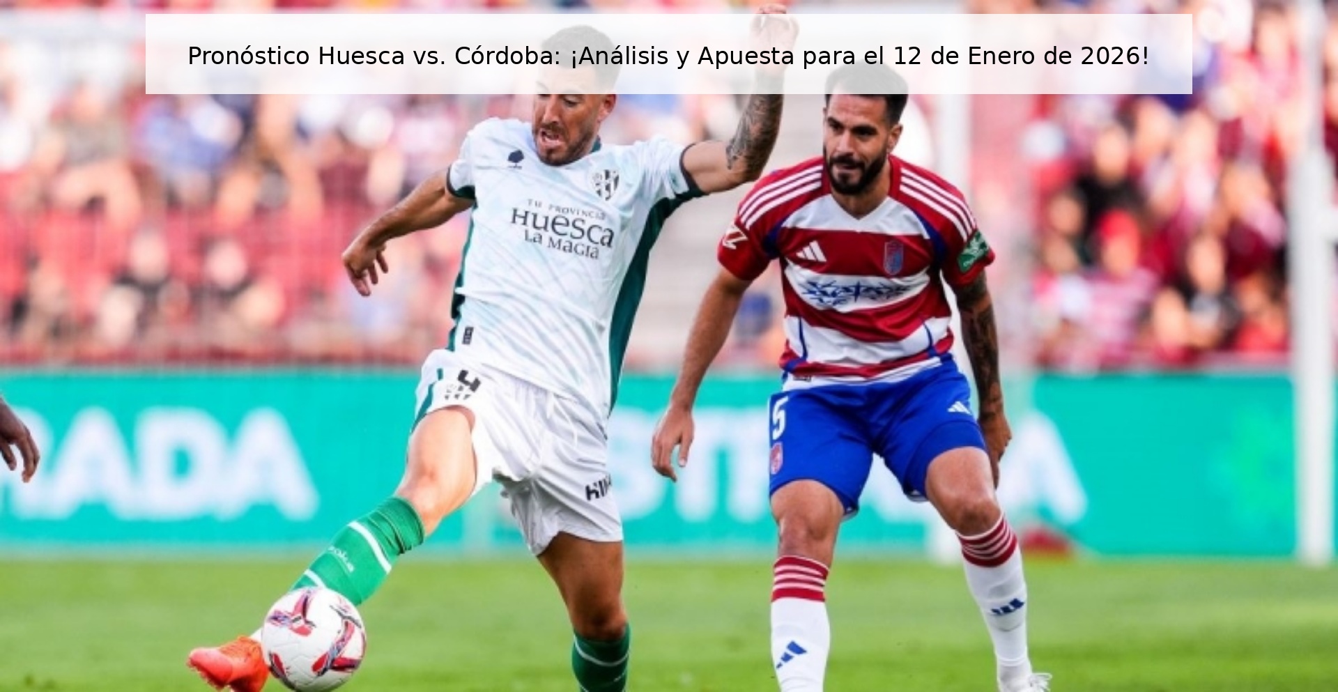 Huesca vs. Prediction Córdoba: Analysis and Bet for January 12, 2026!