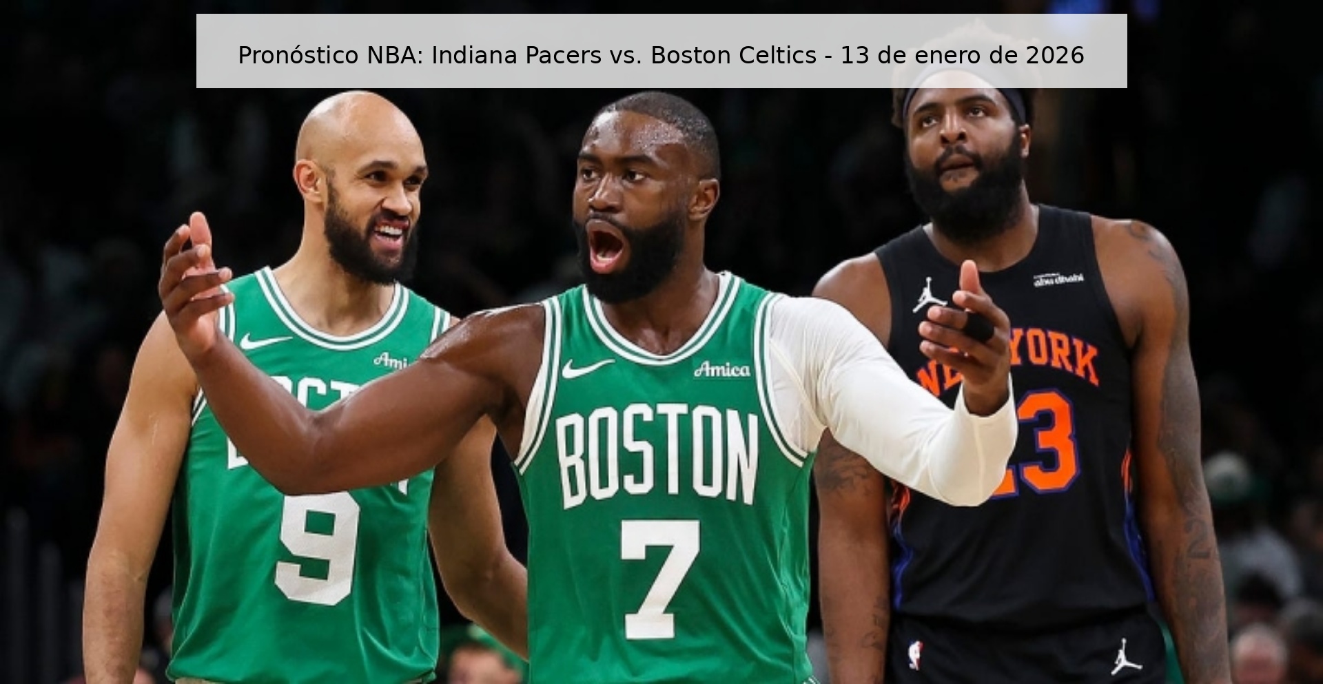 Pronóstico NBA: Indiana Pacers vs. Boston Celtics - 13 de enero de 2026