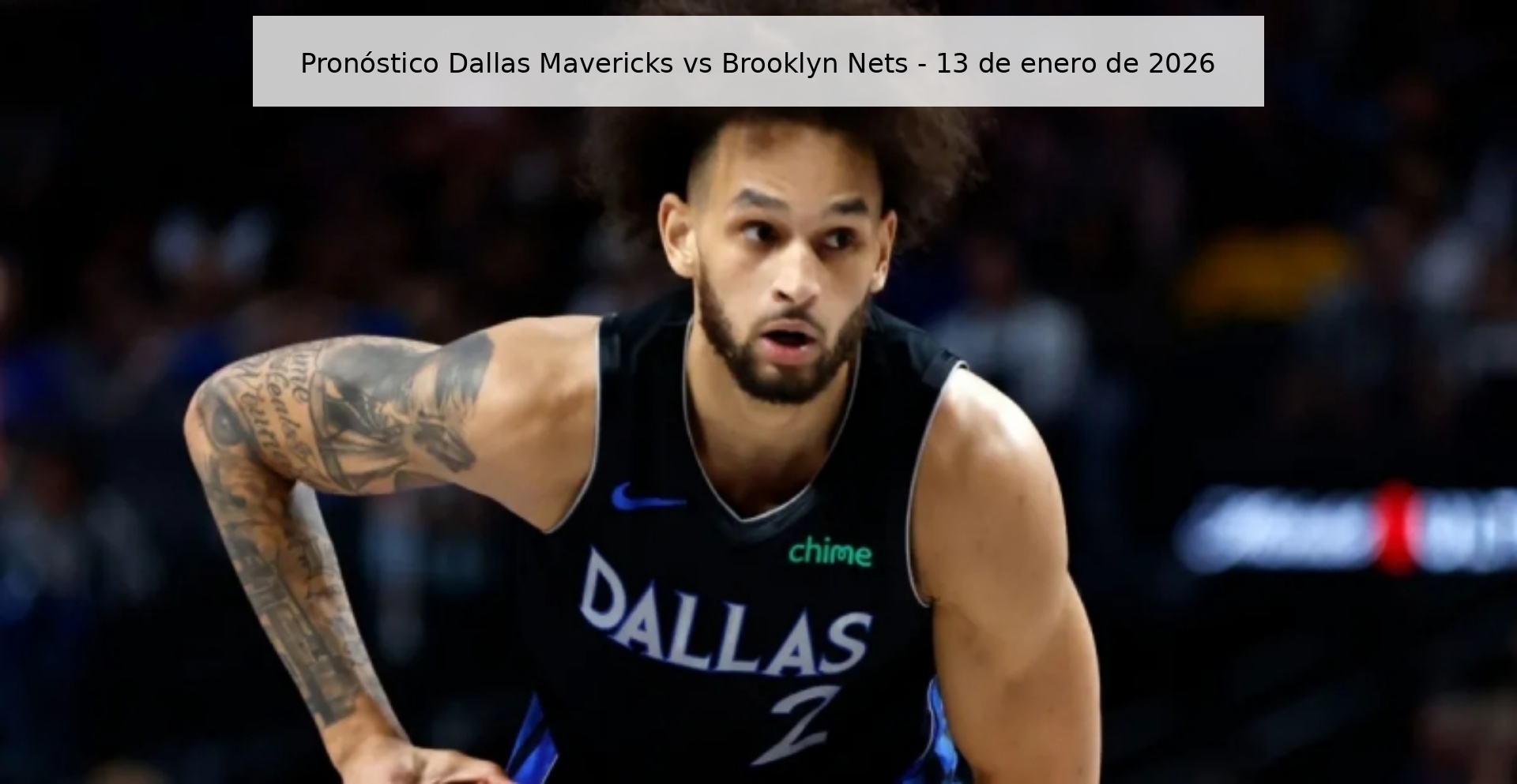 Pronóstico Dallas Mavericks vs Brooklyn Nets - 13 de enero de 2026