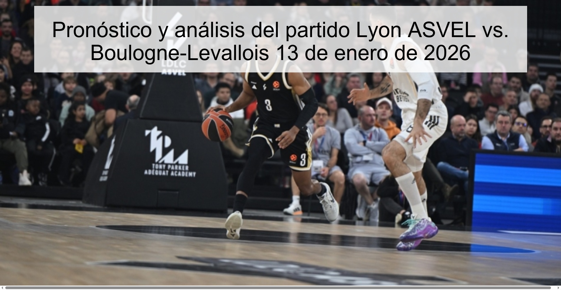 Forecast and analysis of the match Lyon ASVEL vs. Boulogne-Levallois January 13, 2026