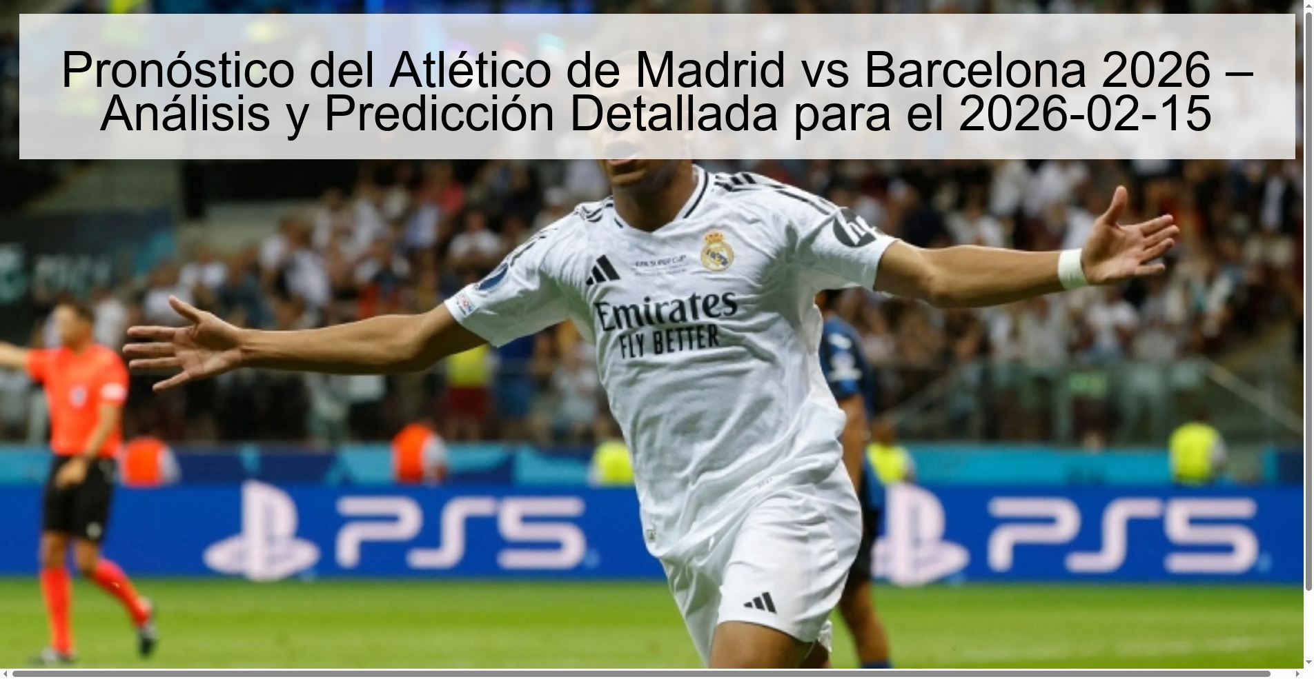 Atlético de Madrid vs Barcelona Prediction 2026 – Detailed Analysis and Prediction for 2026-02-15
