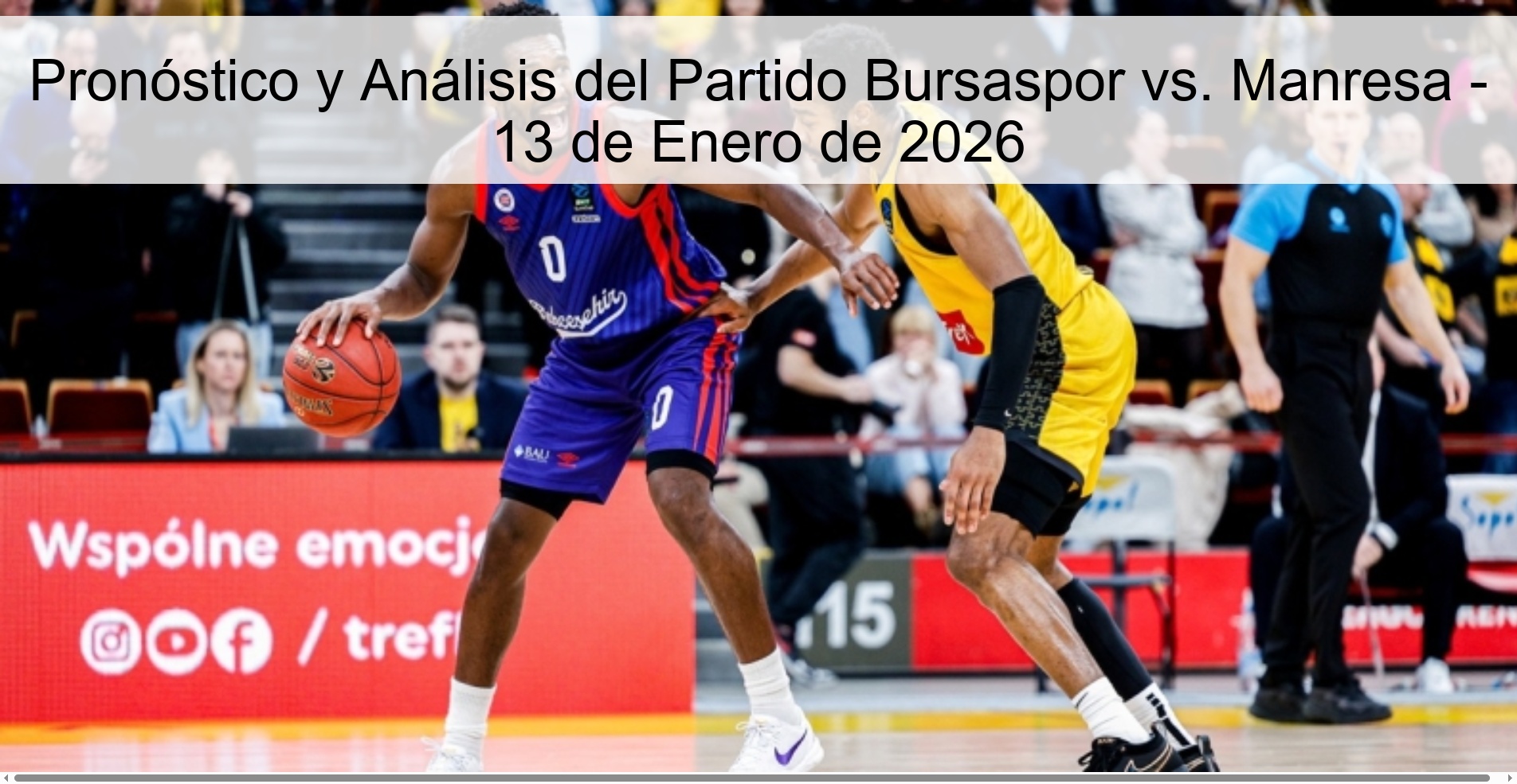 Prediction and Analysis of the Bursaspor vs. Match Manresa - January 13, 2026