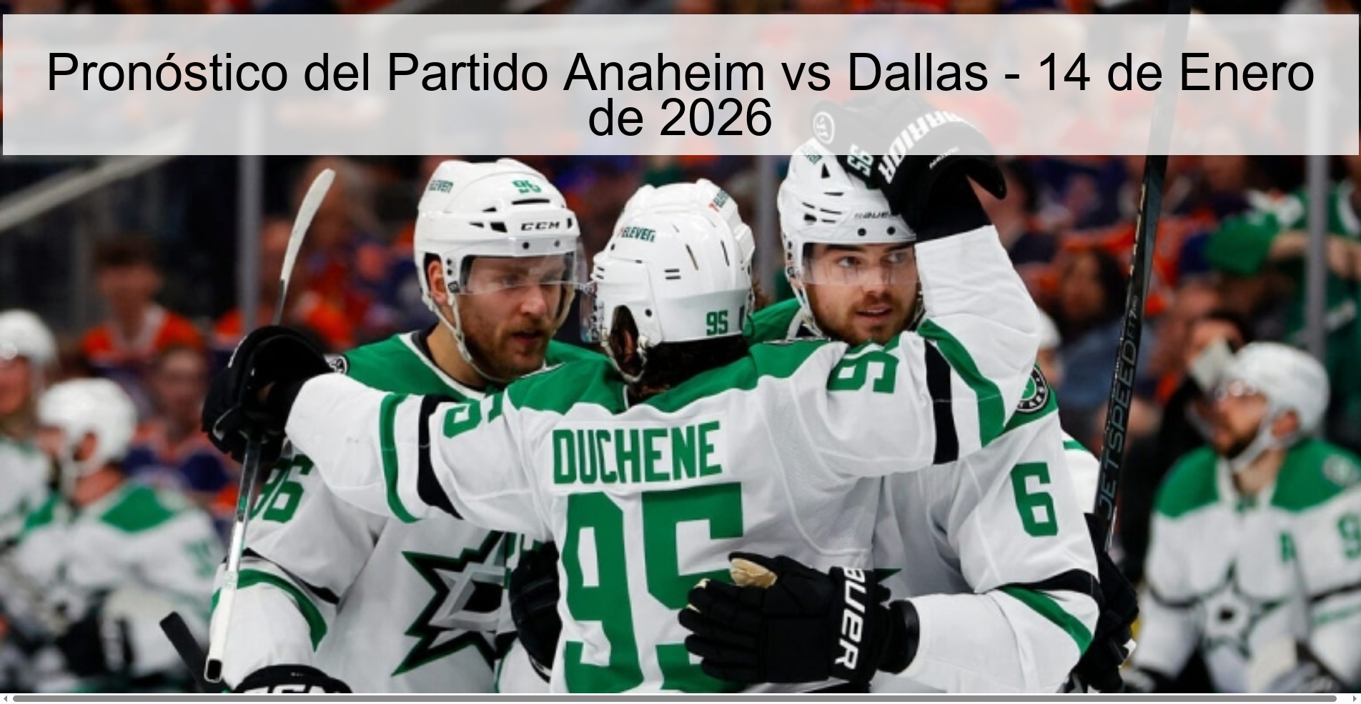 Pronóstico del Partido Anaheim vs Dallas - 14 de Enero de 2026