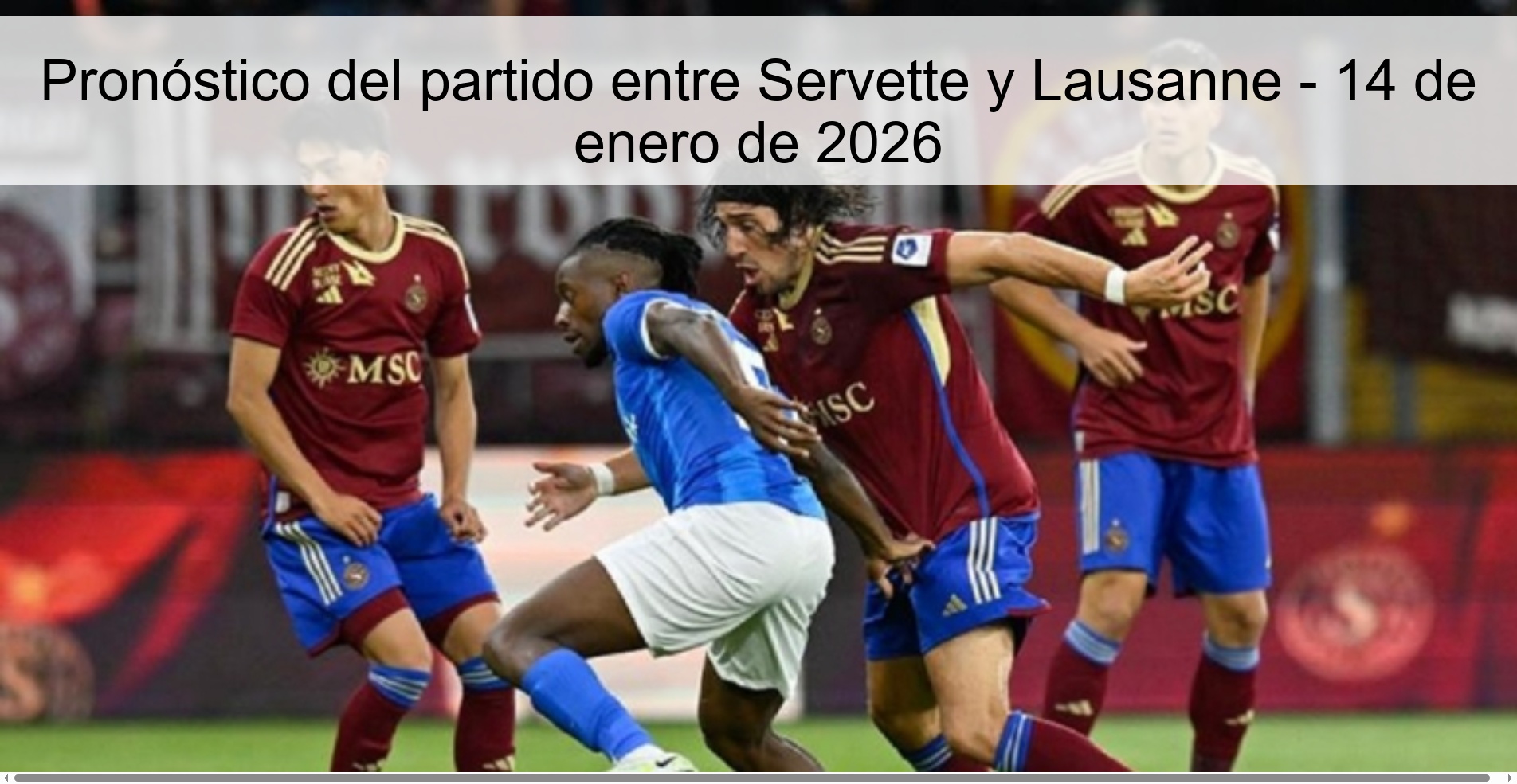 Pronóstico del partido entre Servette y Lausanne - 14 de enero de 2026 Pronóstico del partido entre Servette y Lausanne - 14 de enero de 2026