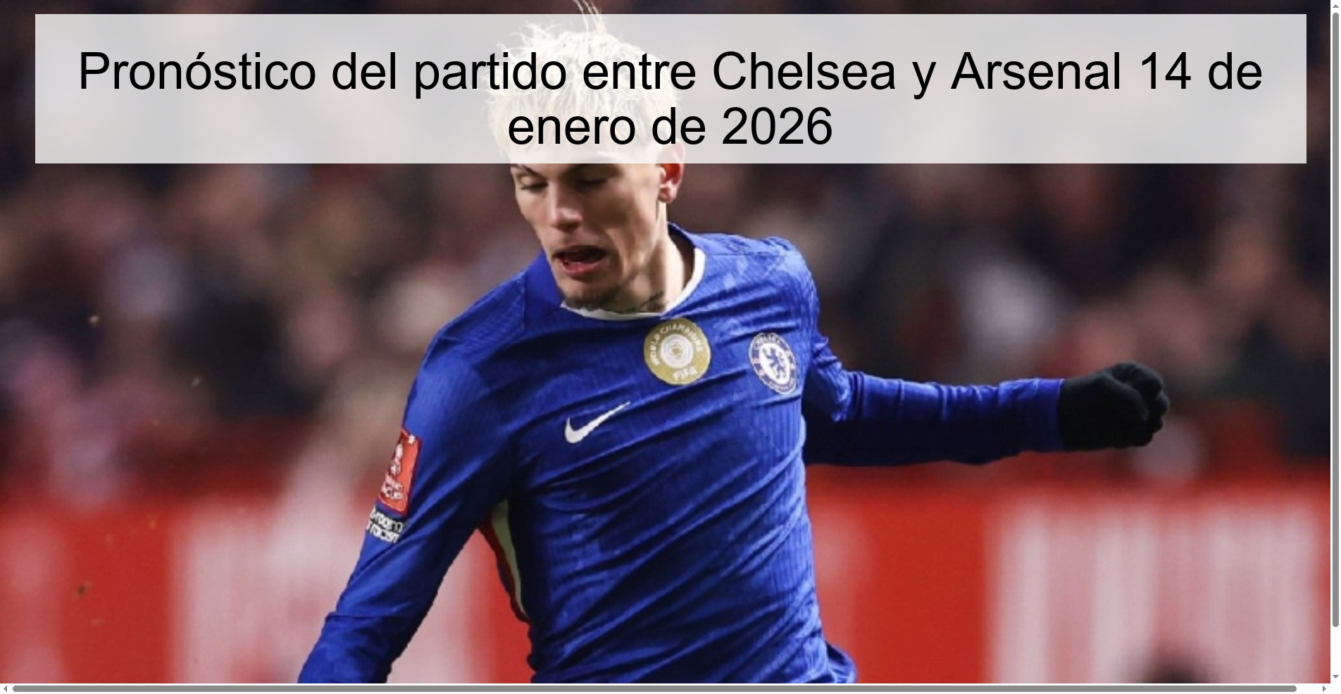 Prediction for the match between Chelsea and Arsenal January 14, 2026