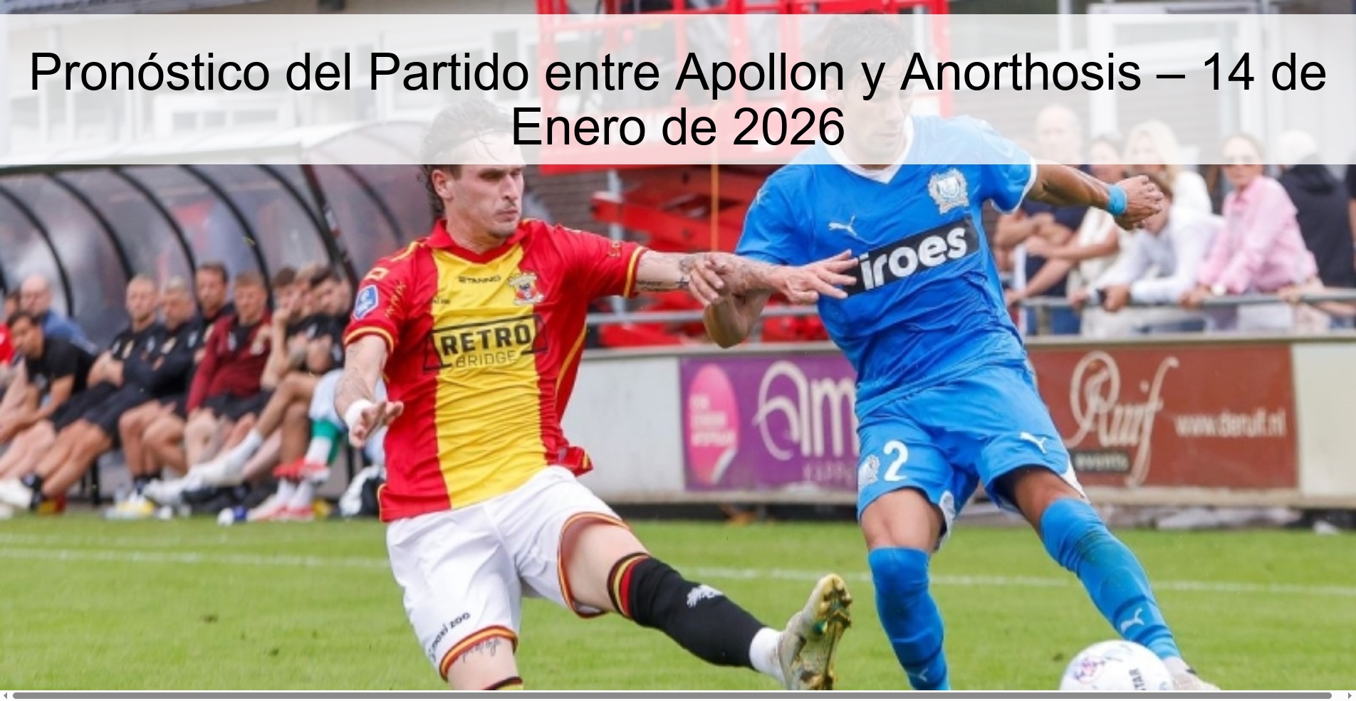 Pronóstico del Partido entre Apollon y Anorthosis – 14 de Enero de 2026 Pronóstico del Partido entre Apollon y Anorthosis – 14 de Enero de 2026