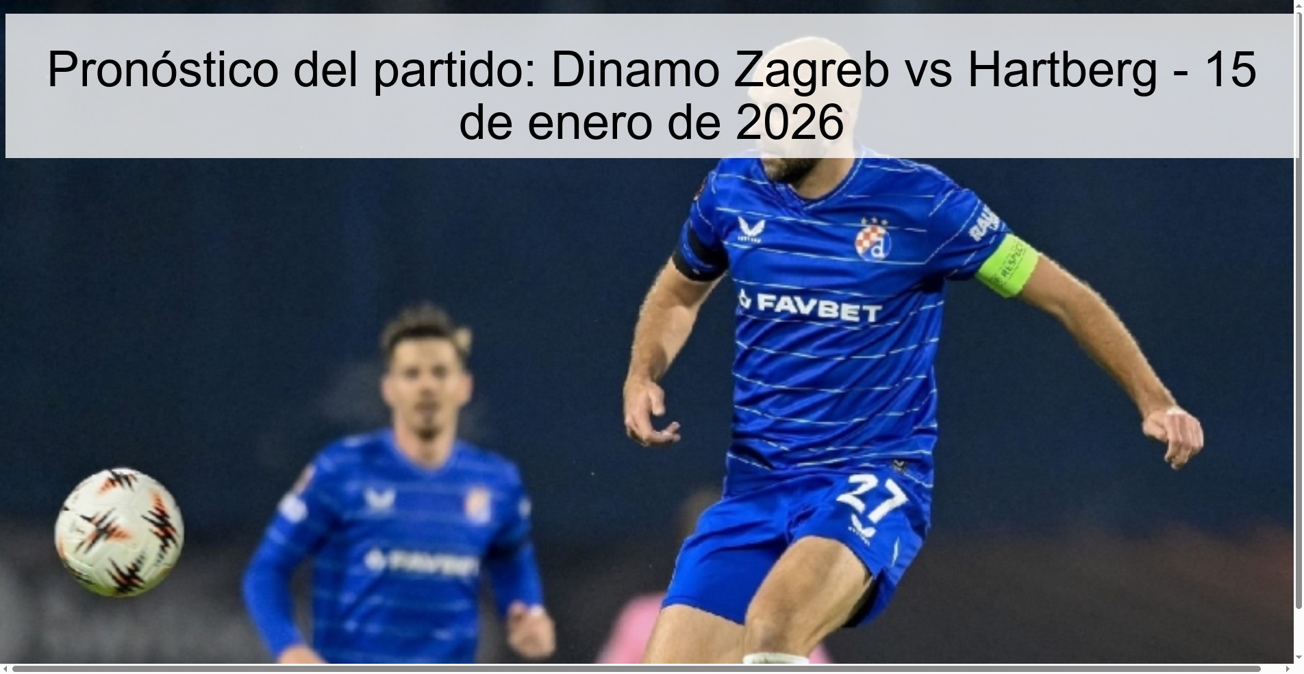 Match Prediction: Dinamo Zagreb vs Hartberg – January 15, 2026 Match Prediction: Dinamo Zagreb vs Hartberg – January 15, 2026