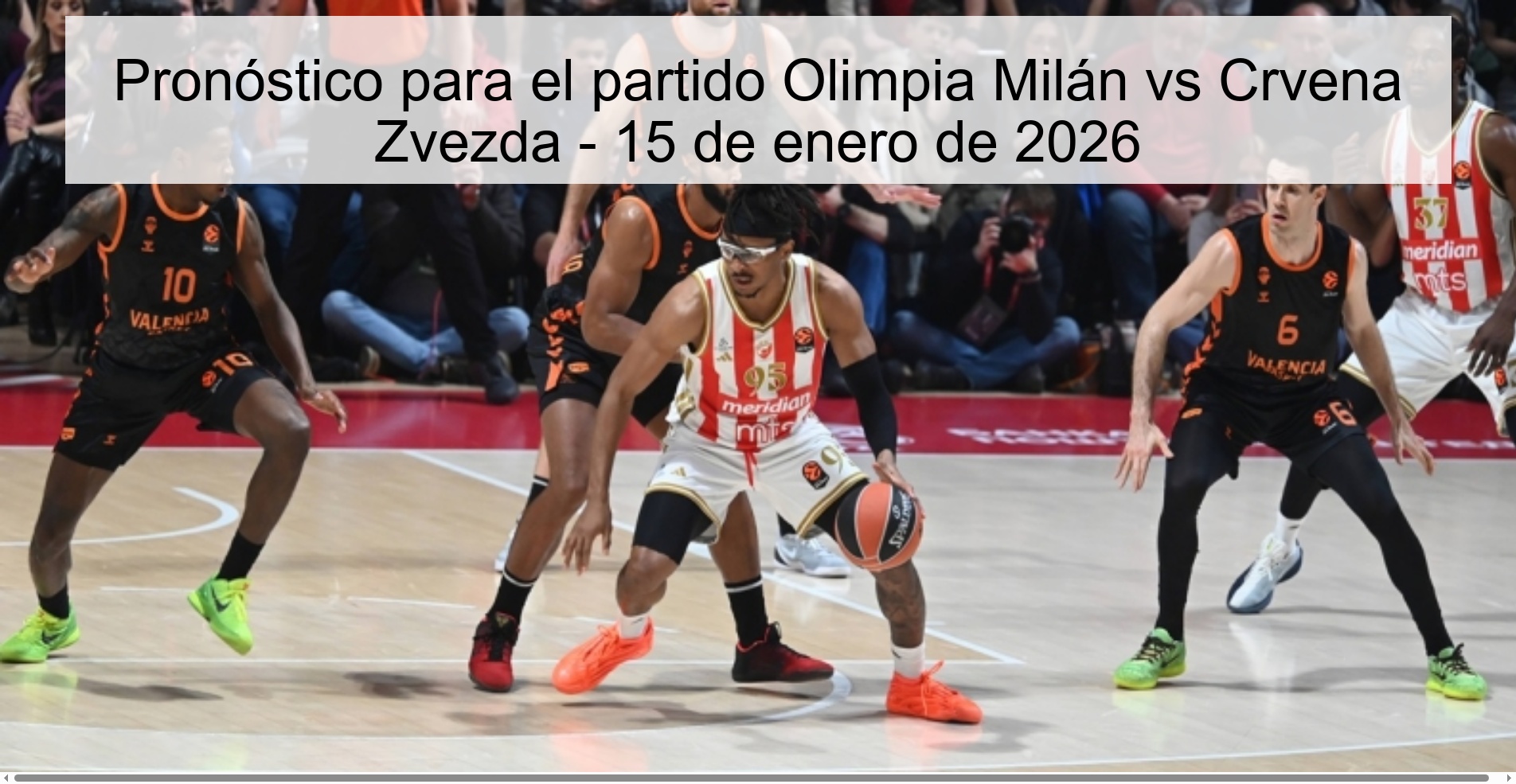 Pronóstico para el partido Olimpia Milán vs Crvena Zvezda - 15 de enero de 2026