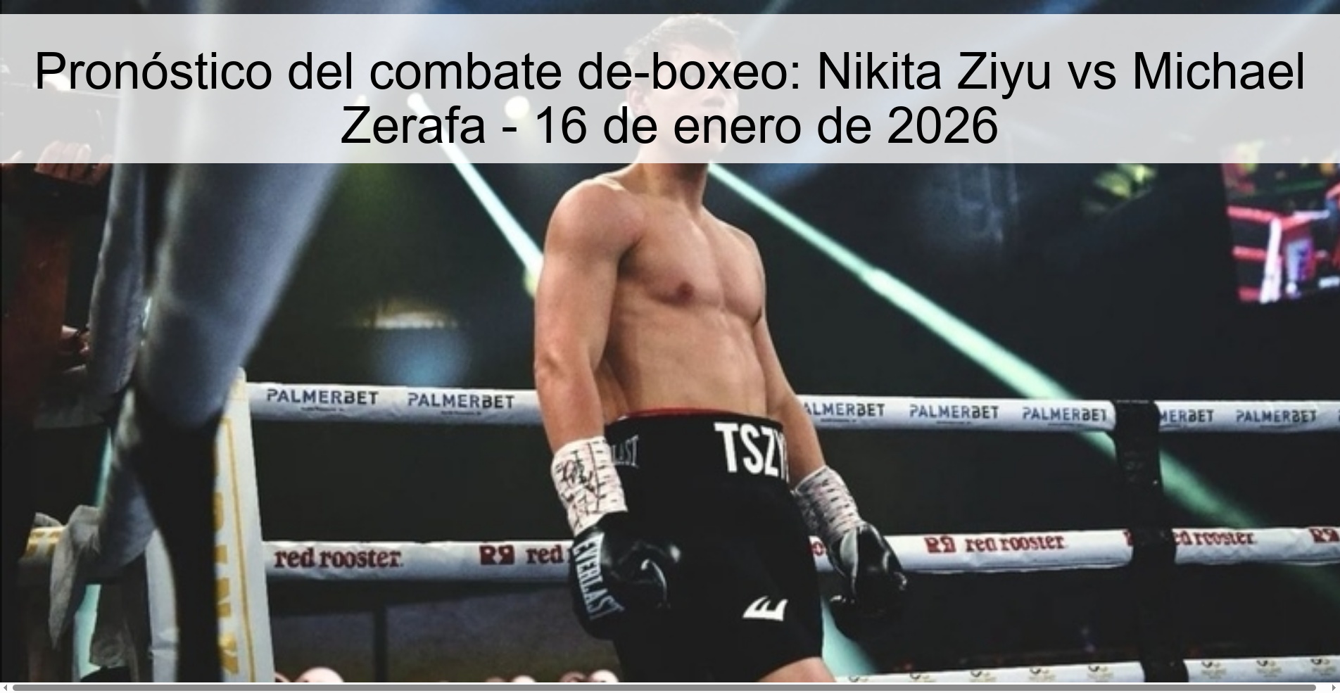 Boxing match prediction: Nikita Ziyu vs Michael Zerafa - January 16, 2026