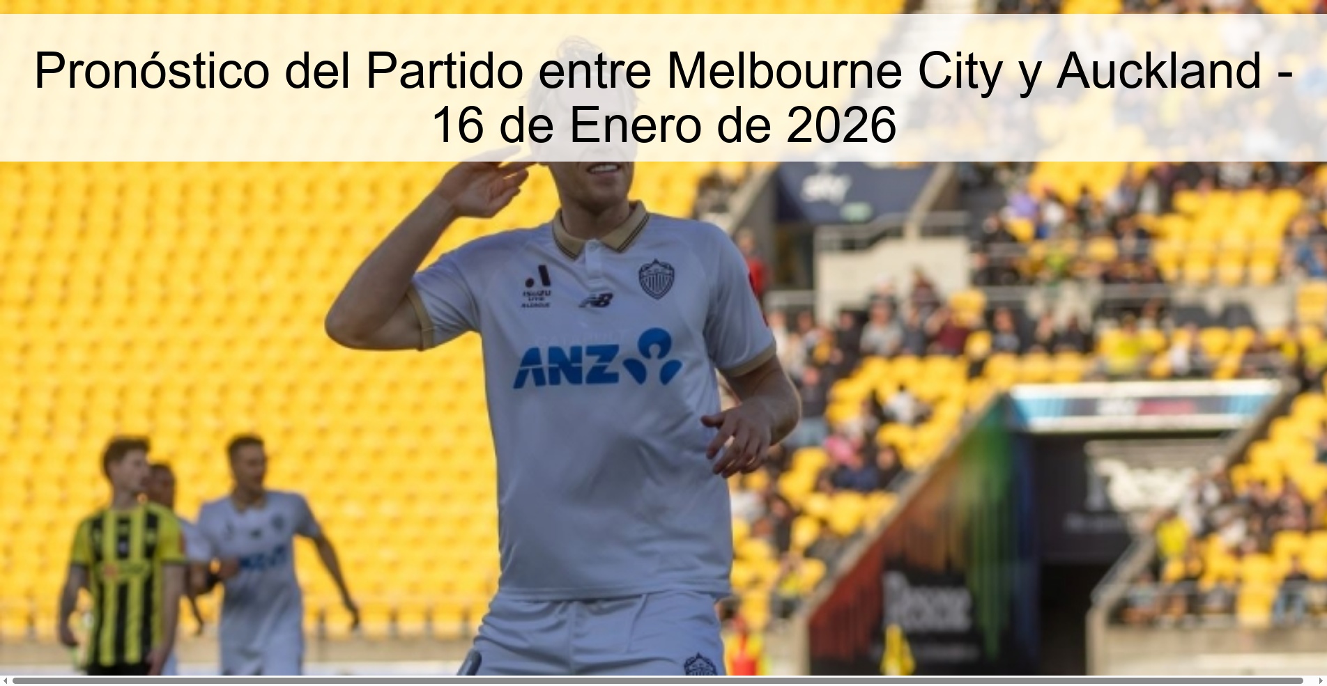 Match Prediction between Melbourne City and Auckland - January 16, 2026 Match Prediction between Melbourne City and Auckland - January 16, 2026