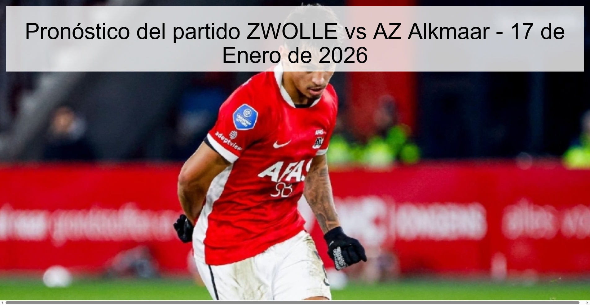 ZWOLLE vs AZ Alkmaar Prediction - January 17, 2026