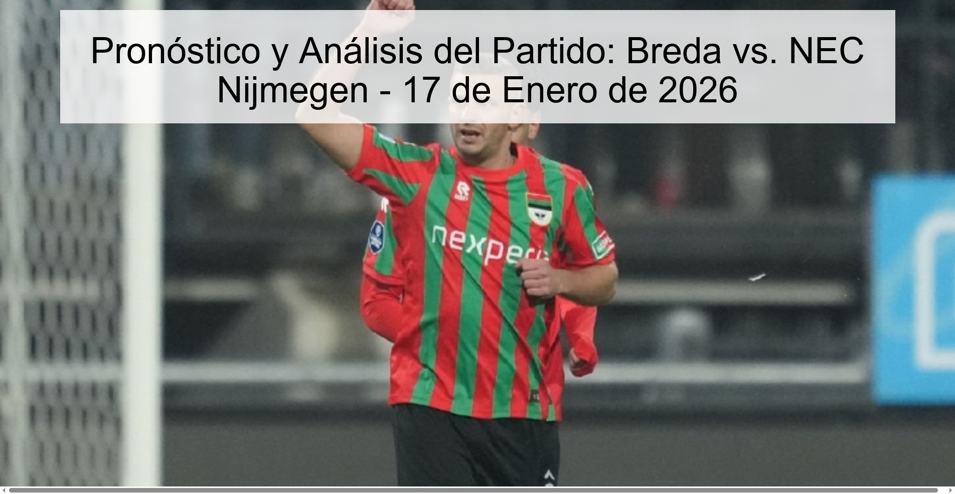 Match Forecast and Analysis: Breda vs. NEC Nijmegen - January 17, 2026