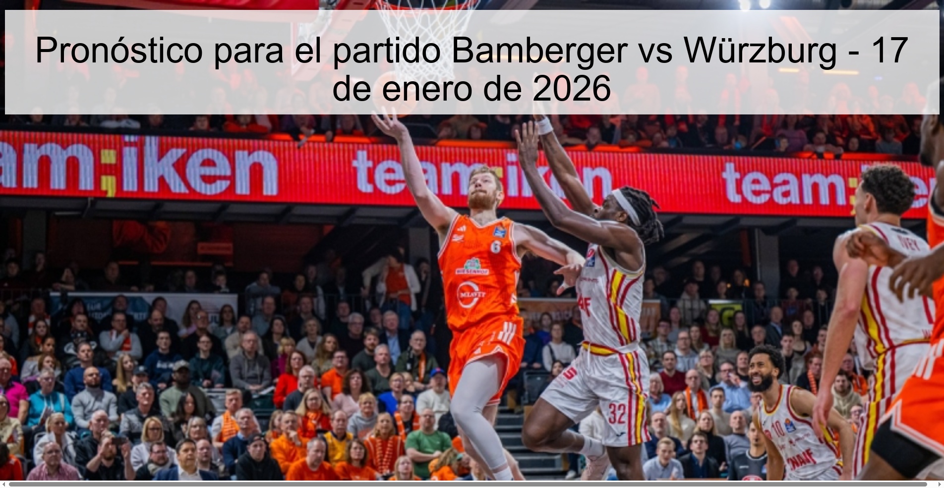 Pronóstico para el partido Bamberger vs Würzburg - 17 de enero de 2026 Pronóstico para el partido Bamberger vs Würzburg - 17 de enero de 2026